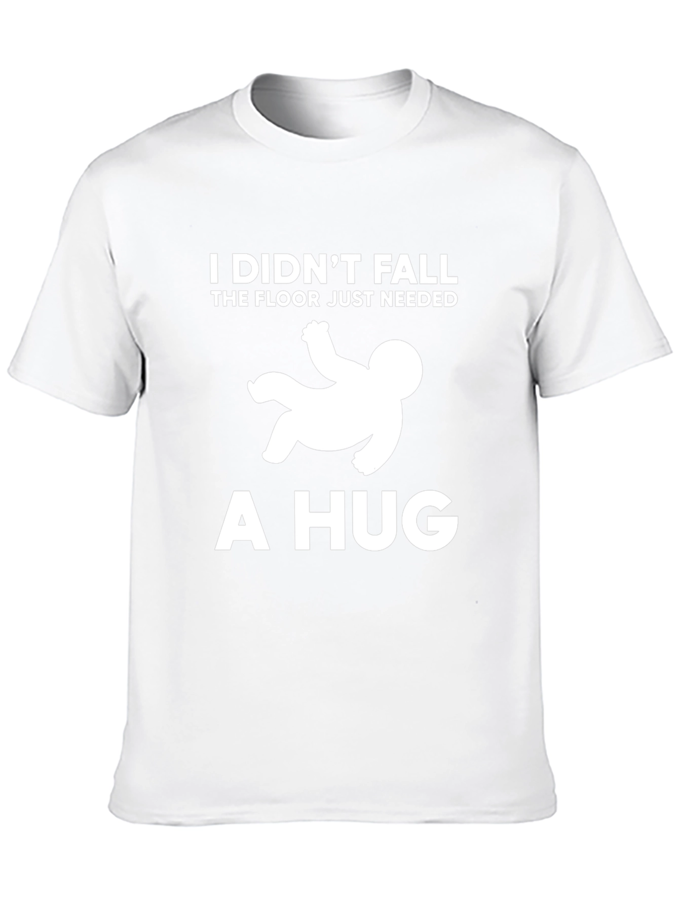I Didnt Fall Hug T-Shirt