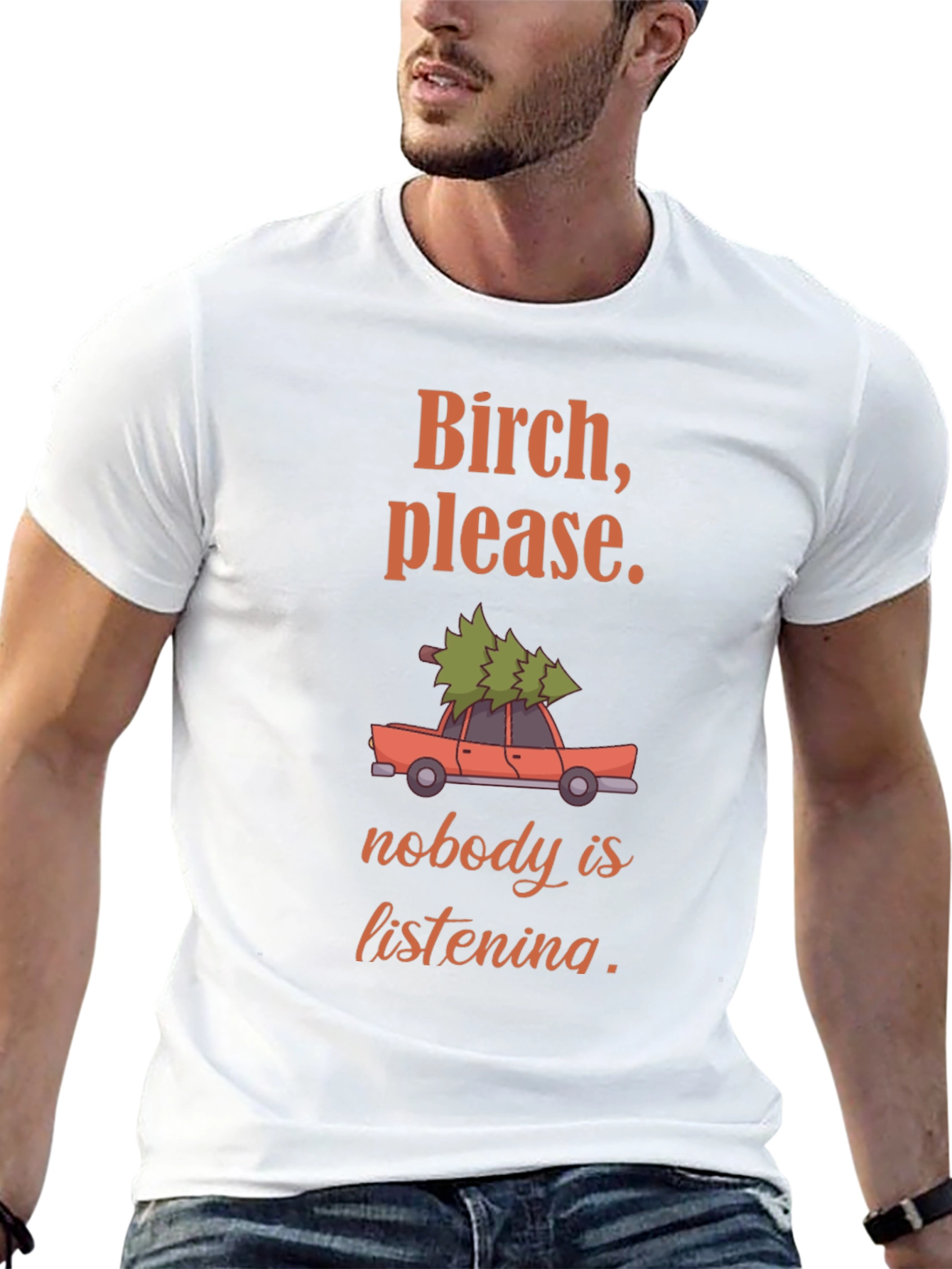 Birch Please Funny Christmas Tree Car Graphic T-Shirt