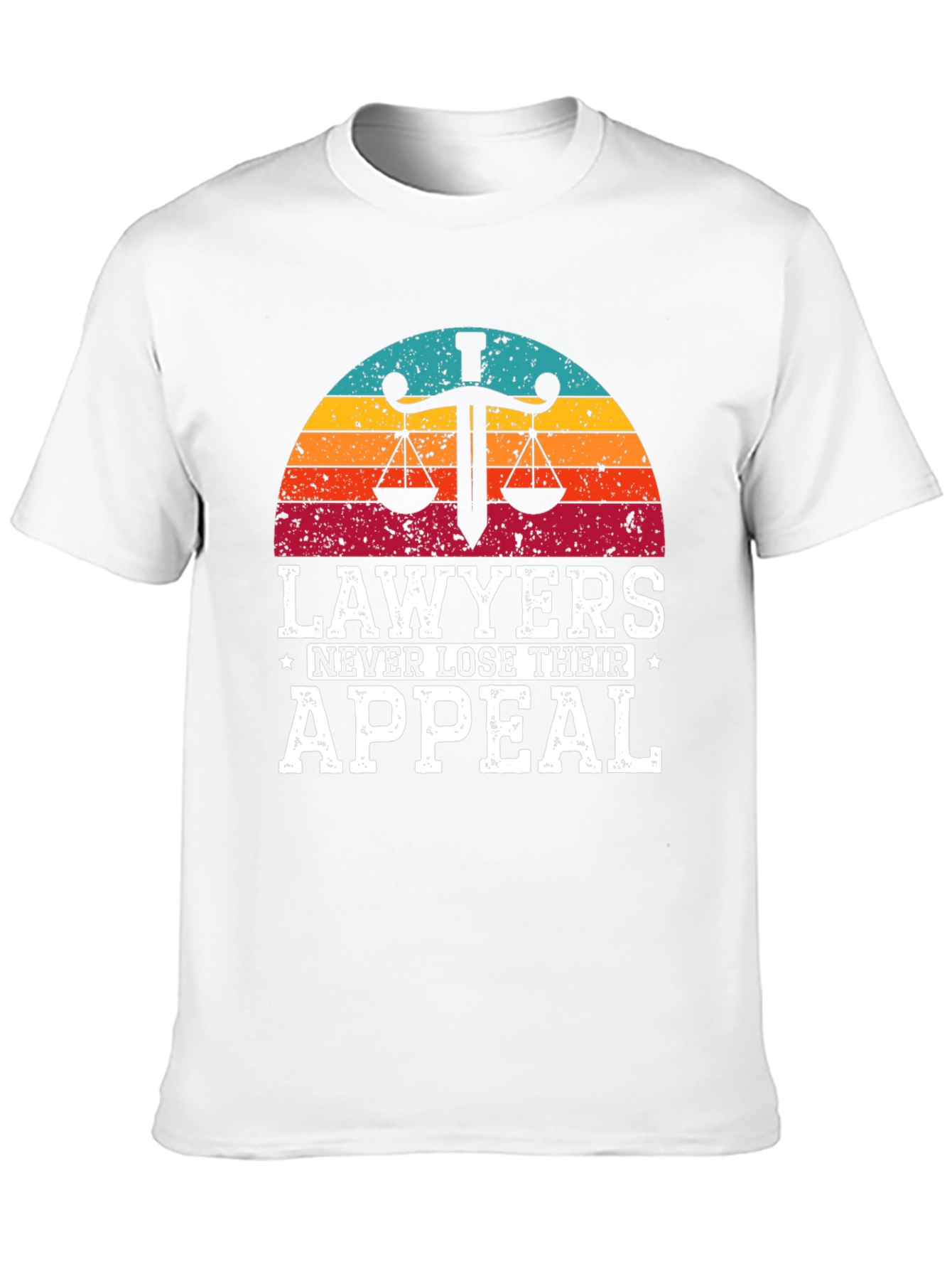 Lawyers Never Lose Their Appeal T-Shirt
