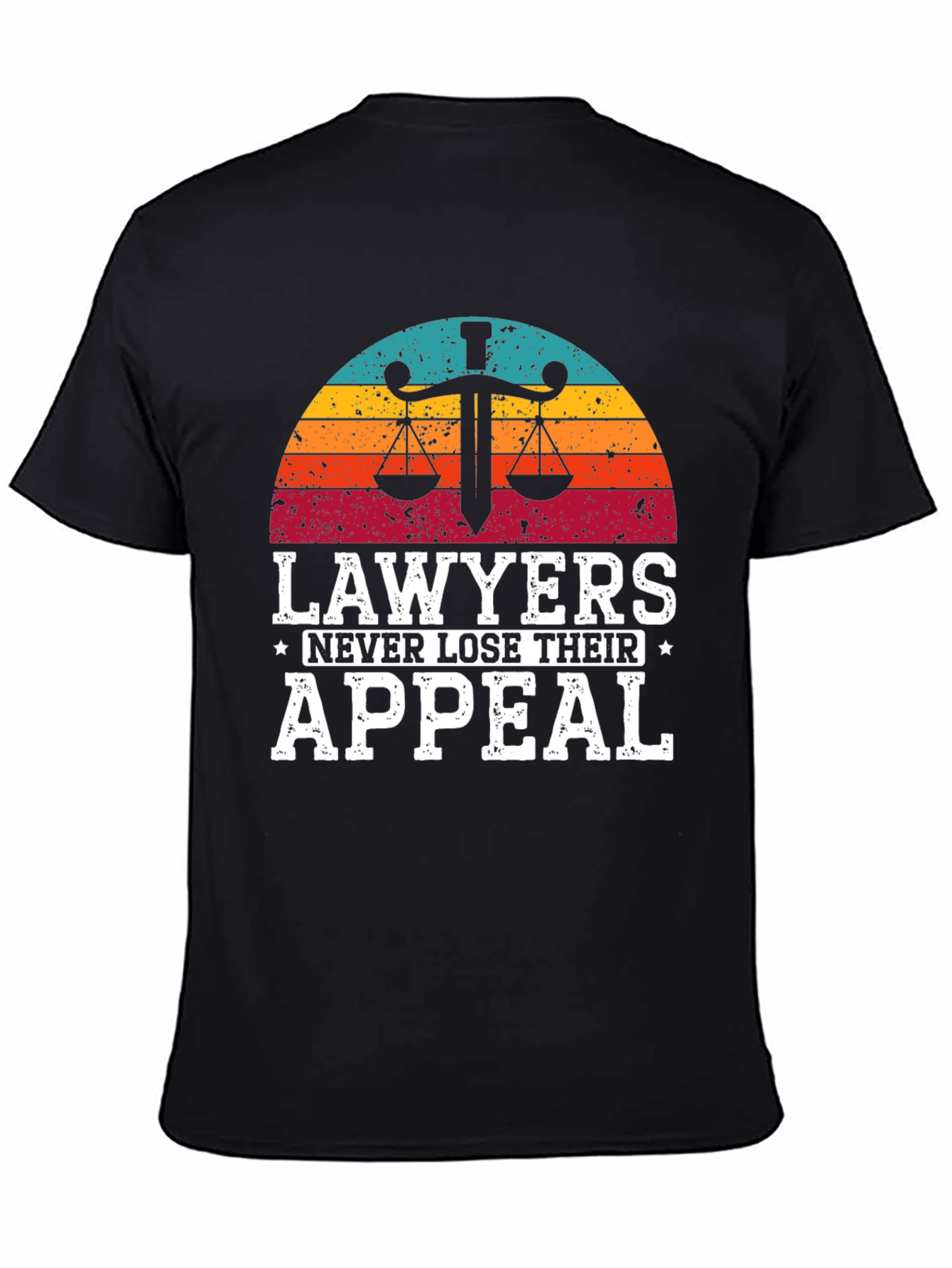 Lawyers Never Lose Their Appeal T-Shirt