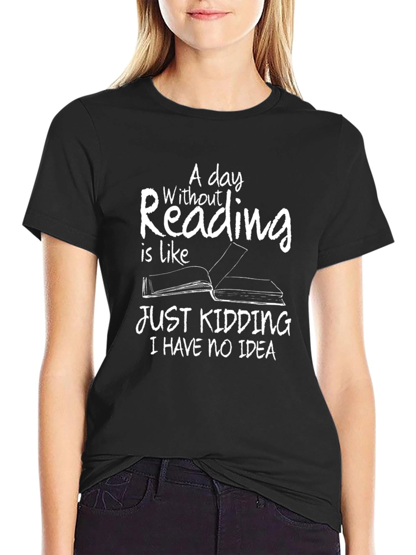 Funny Reading T-Shirt - A Day Without Reading