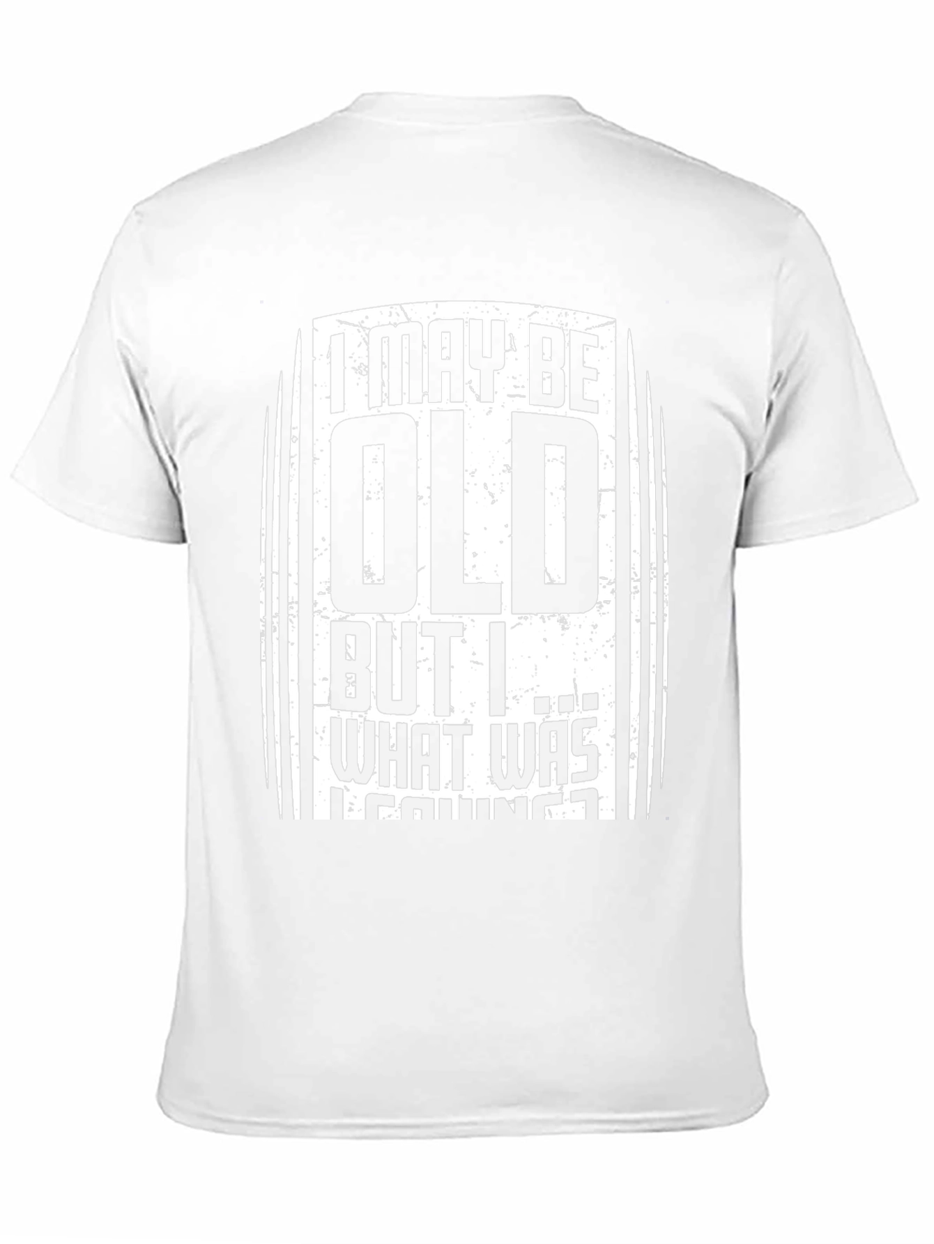 Funny I May Be Old Graphic Tee