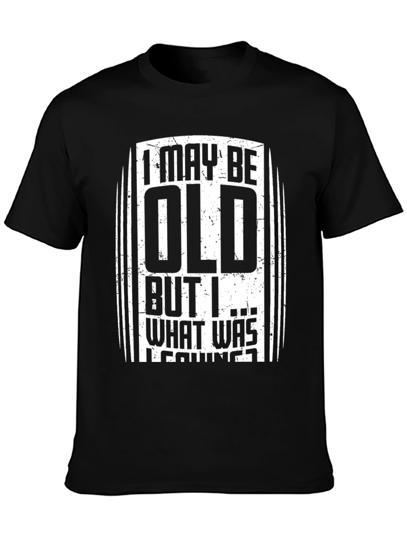 Funny I May Be Old Graphic Tee
