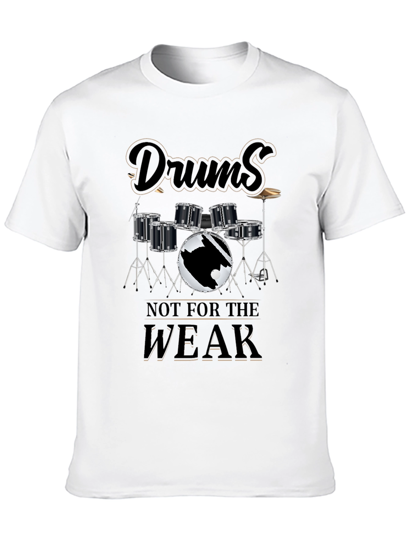 Drums Not For The WEAK Graphic T-Shirt