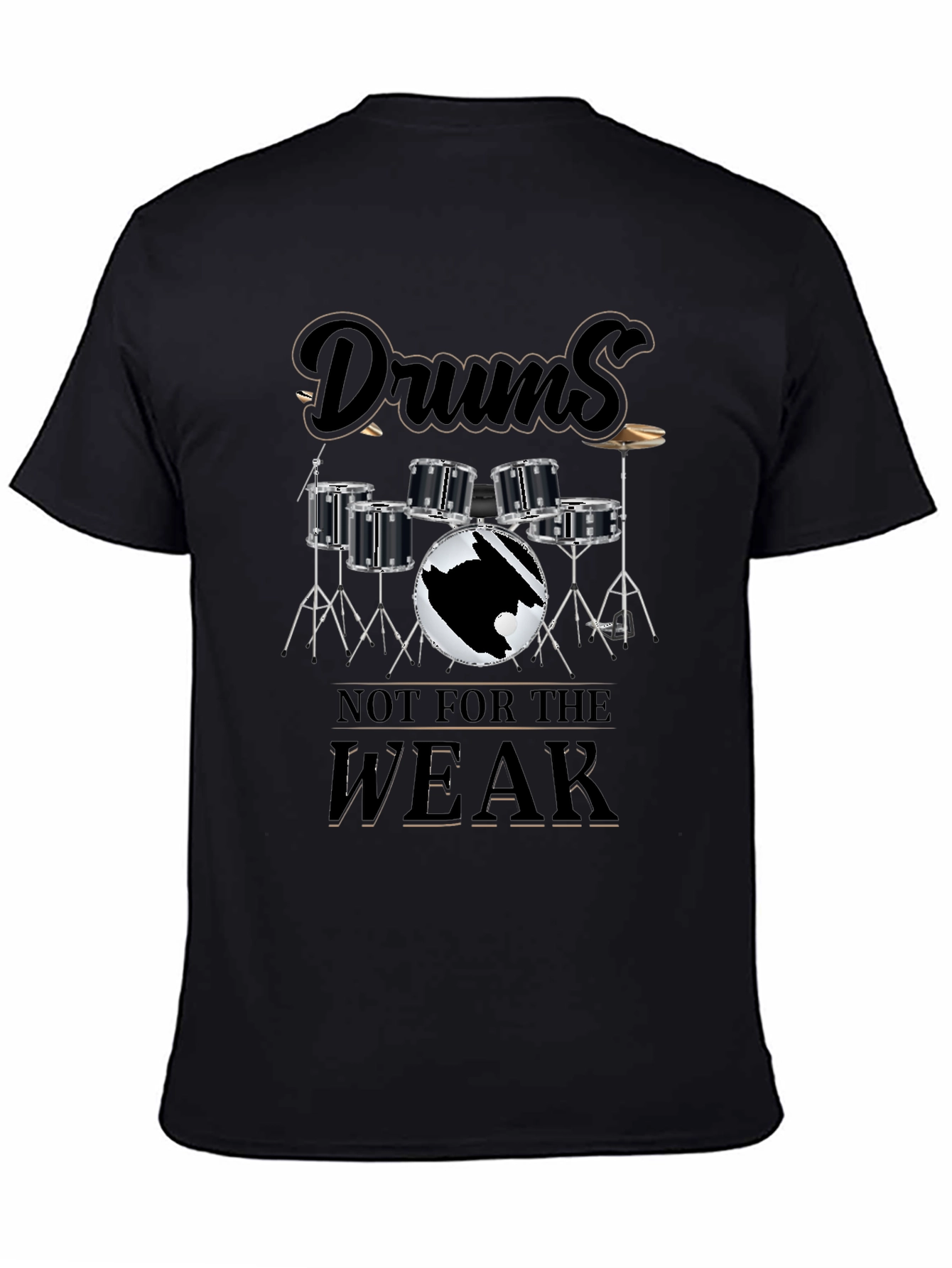 Drums Not For The WEAK Graphic T-Shirt