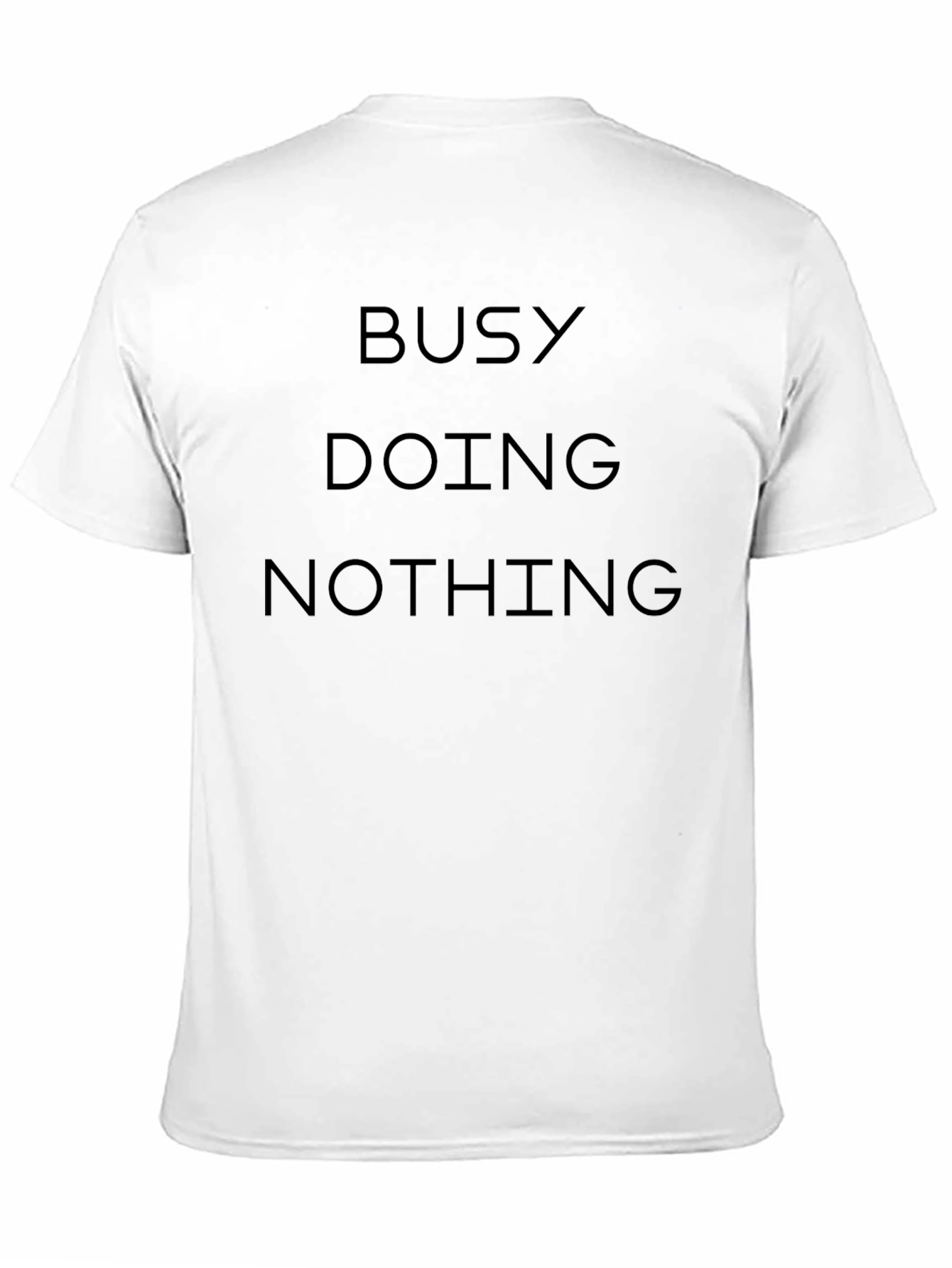 Busy Doing Nothing T-Shirt - Classic Fit