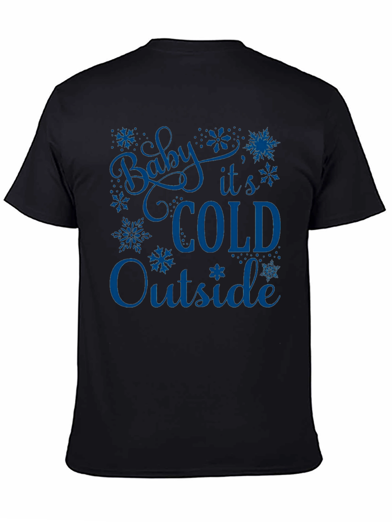 Baby Its Cold Outside Graphic Tee
