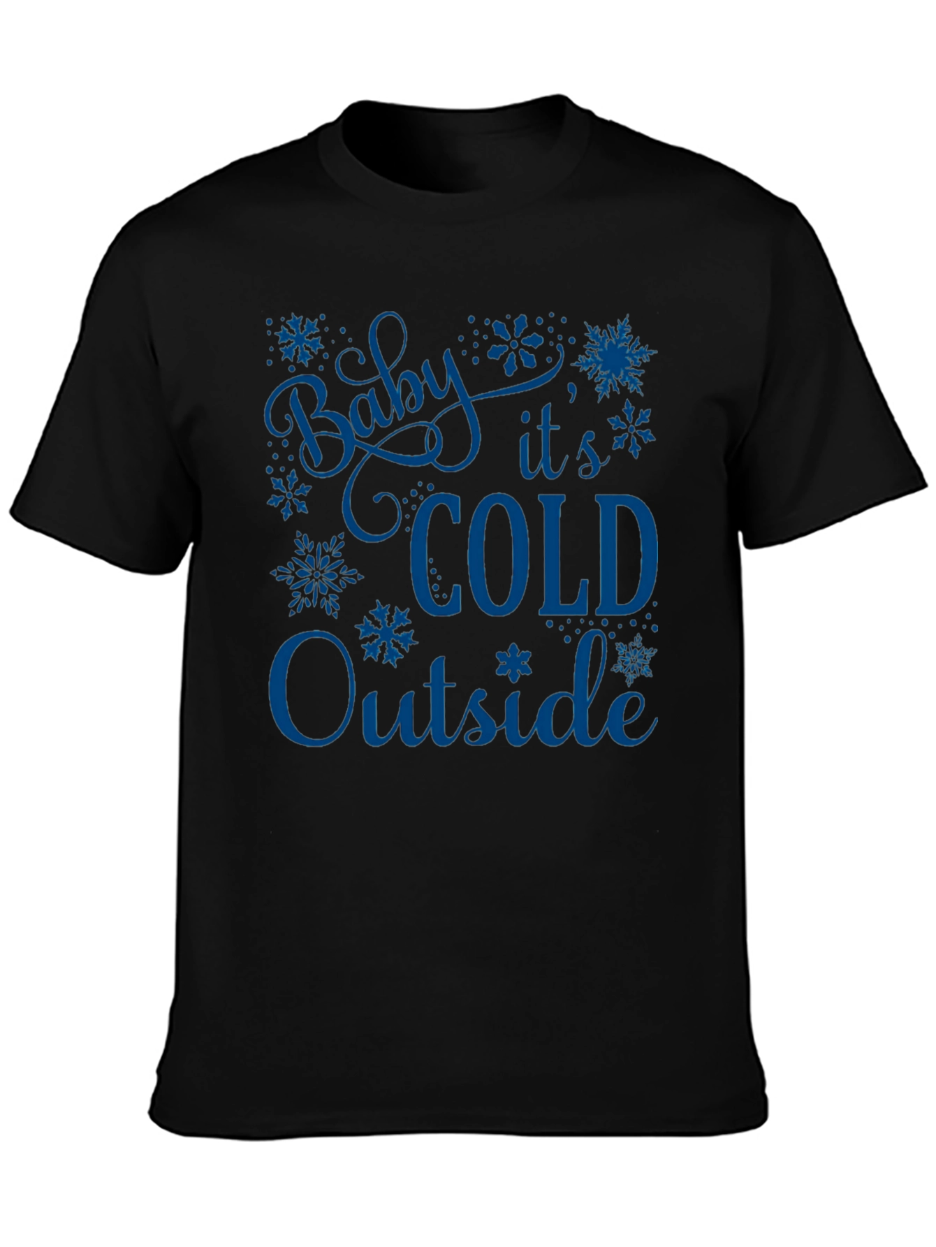 Baby Its Cold Outside Graphic Tee
