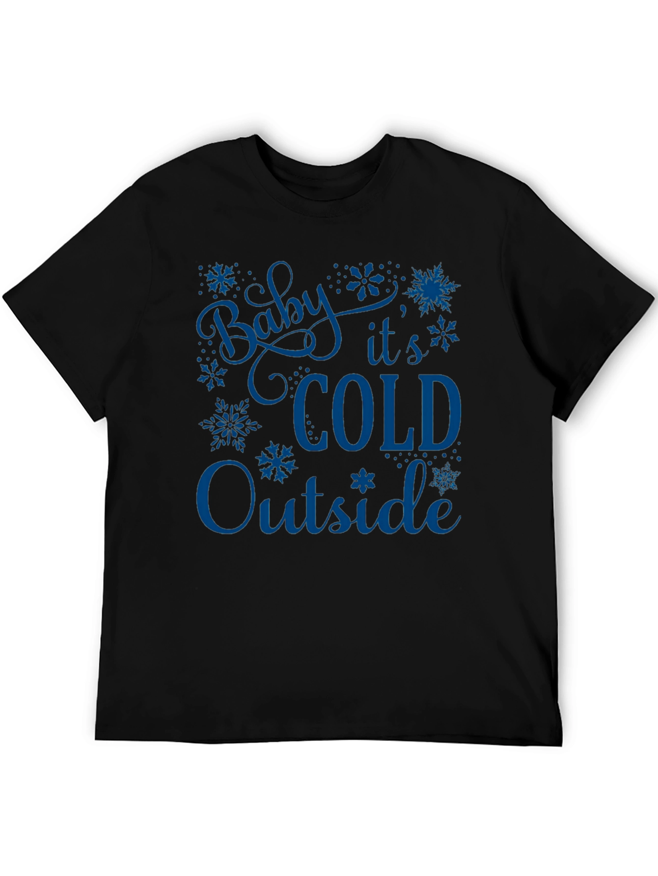 Baby Its Cold Outside Graphic Tee