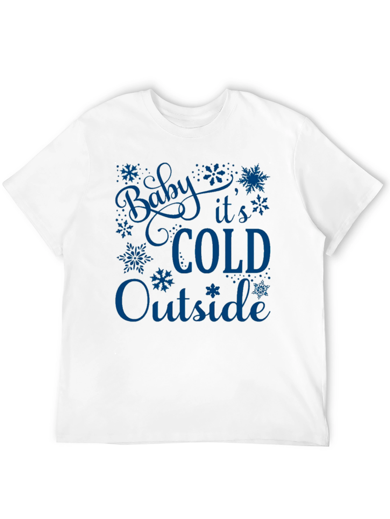 Baby Its Cold Outside Graphic Tee