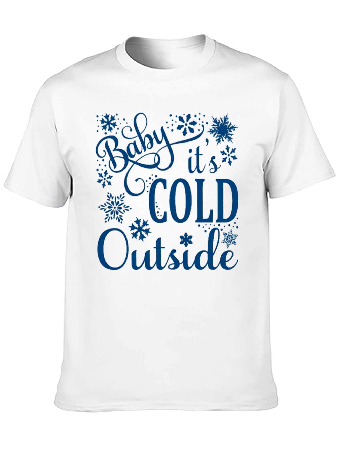 Baby Its Cold Outside Graphic Tee