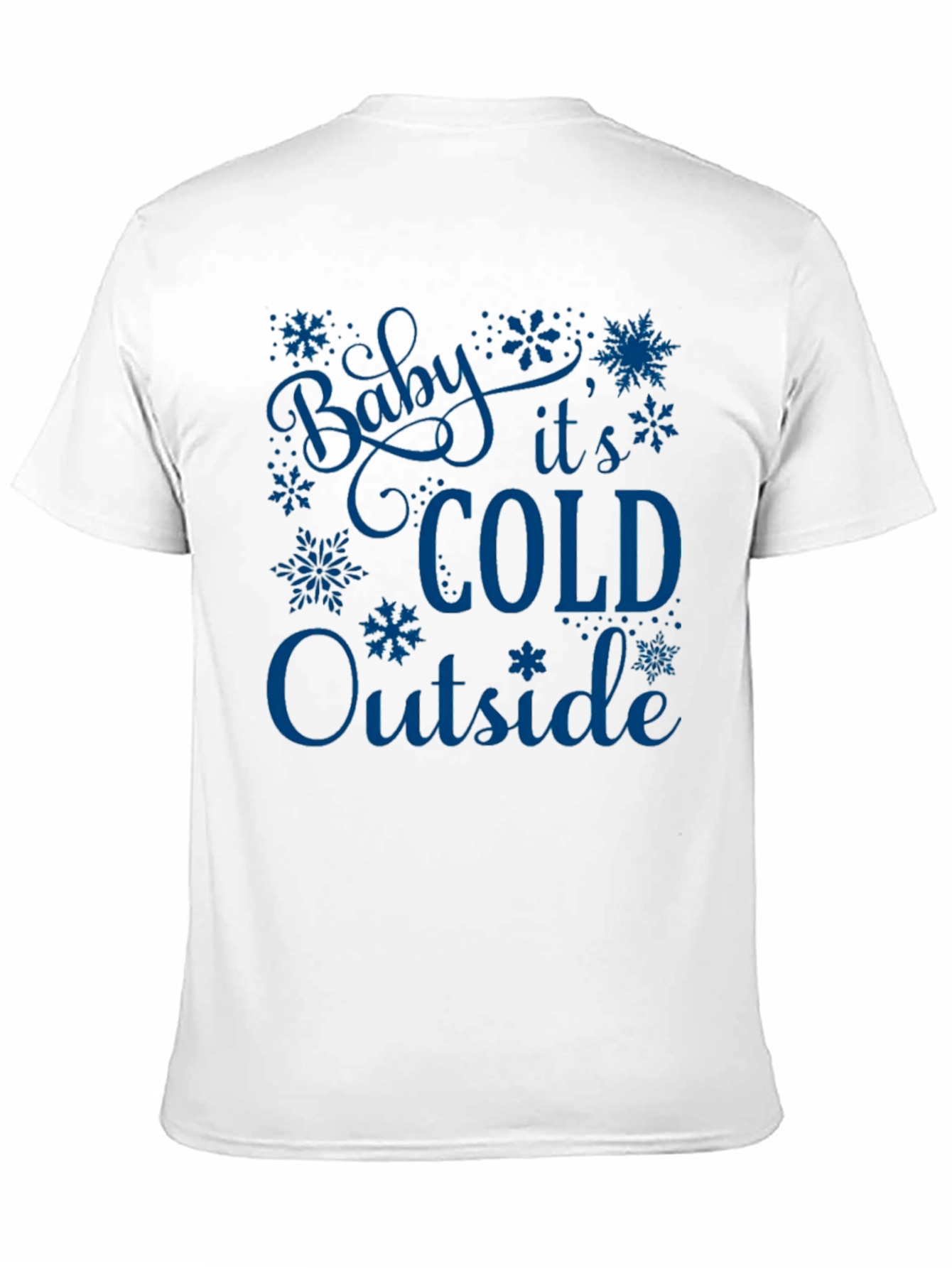 Baby Its Cold Outside Graphic Tee
