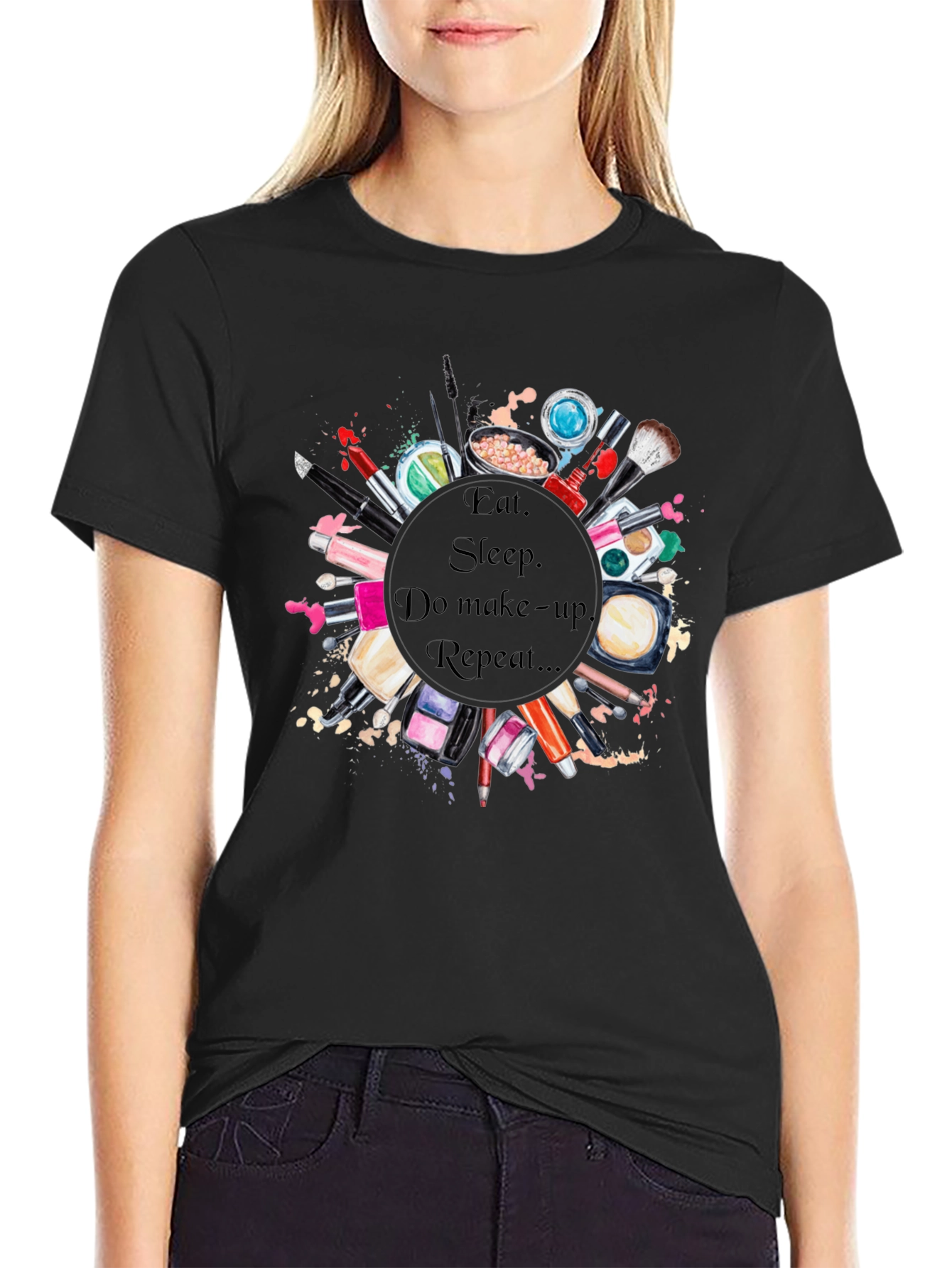 Eat Sleep Makeup Repeat T-Shirt