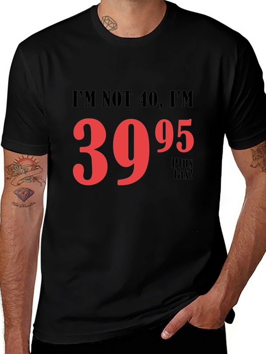 Funny 39.95 Plus Tax Graphic T-Shirt