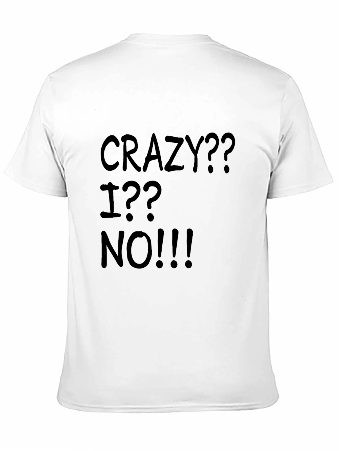Crazy?? I?? NO!!! Black Graphic Tee