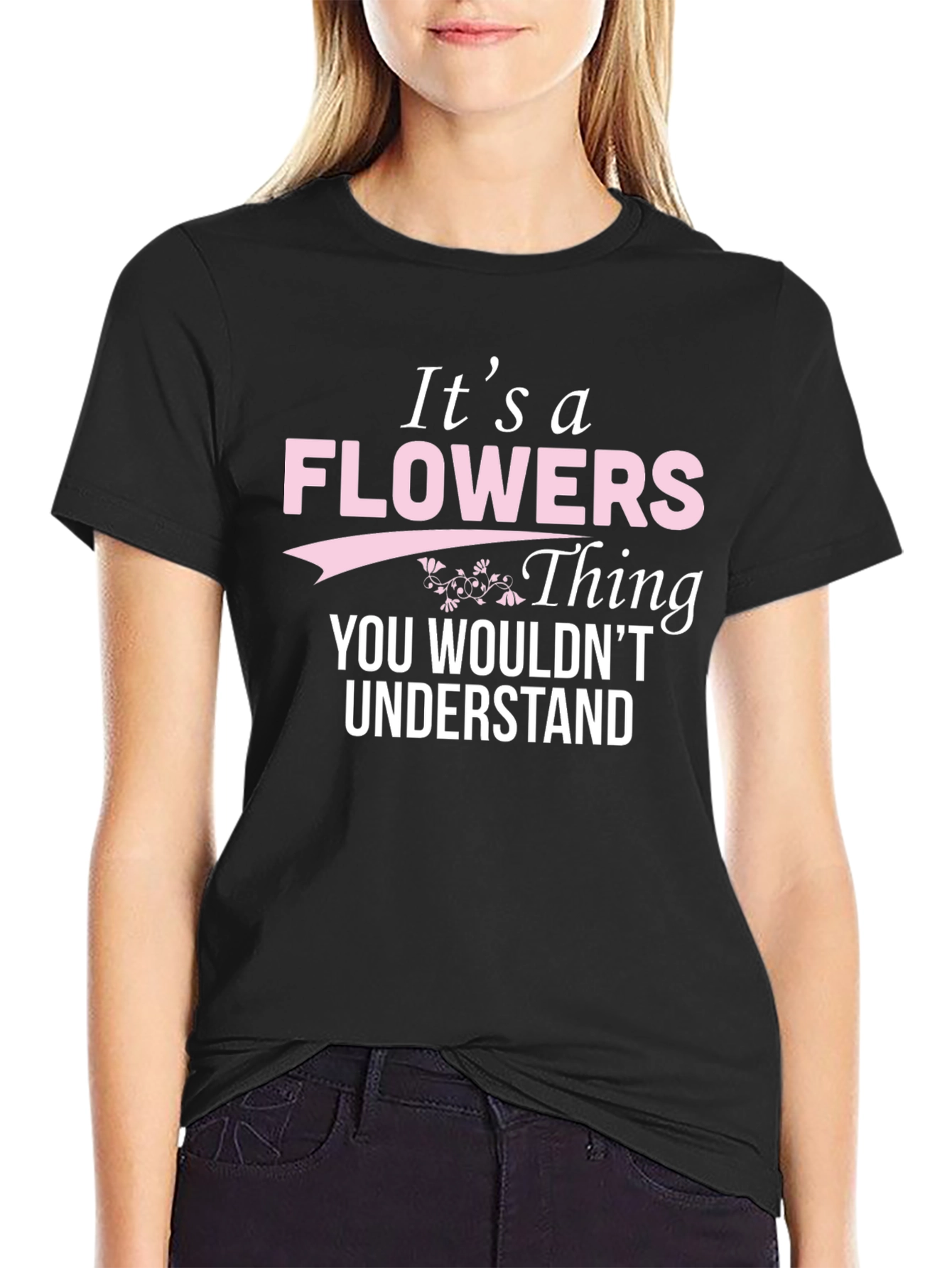 Its a Flowers Thing T-Shirt