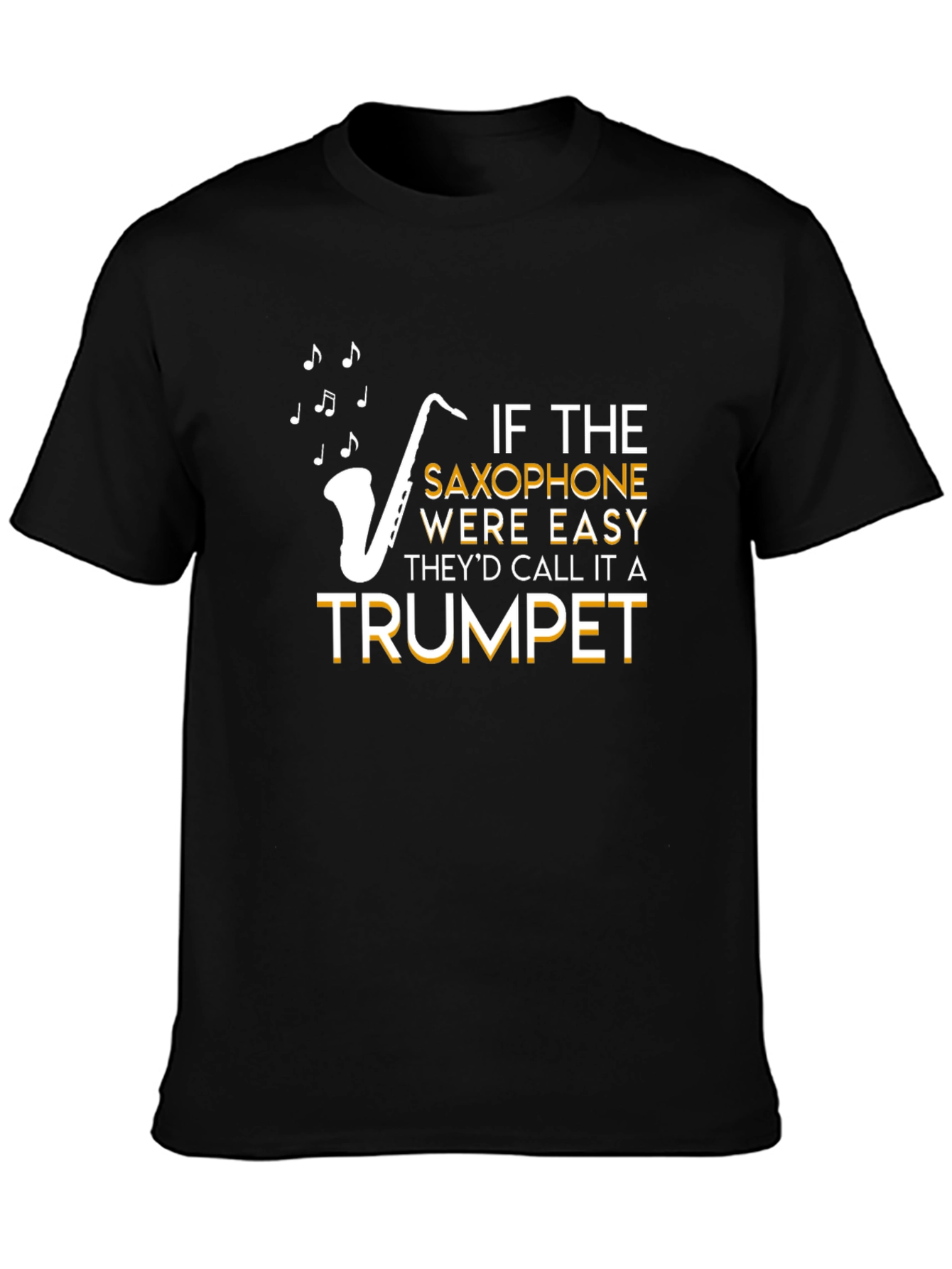 Saxophone Easy Trumpet T-Shirt