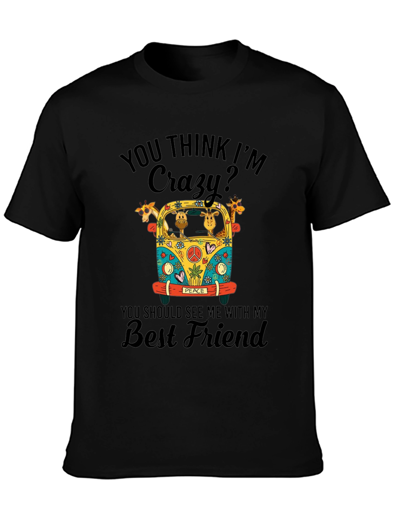 Crazy Giraffe Best Friend T-Shirt