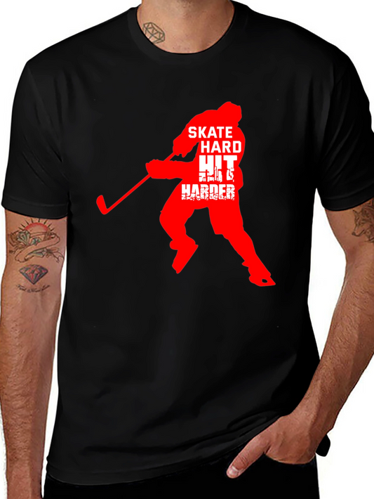 Hockey T-Shirt: Skate Hard Hit Harder!
