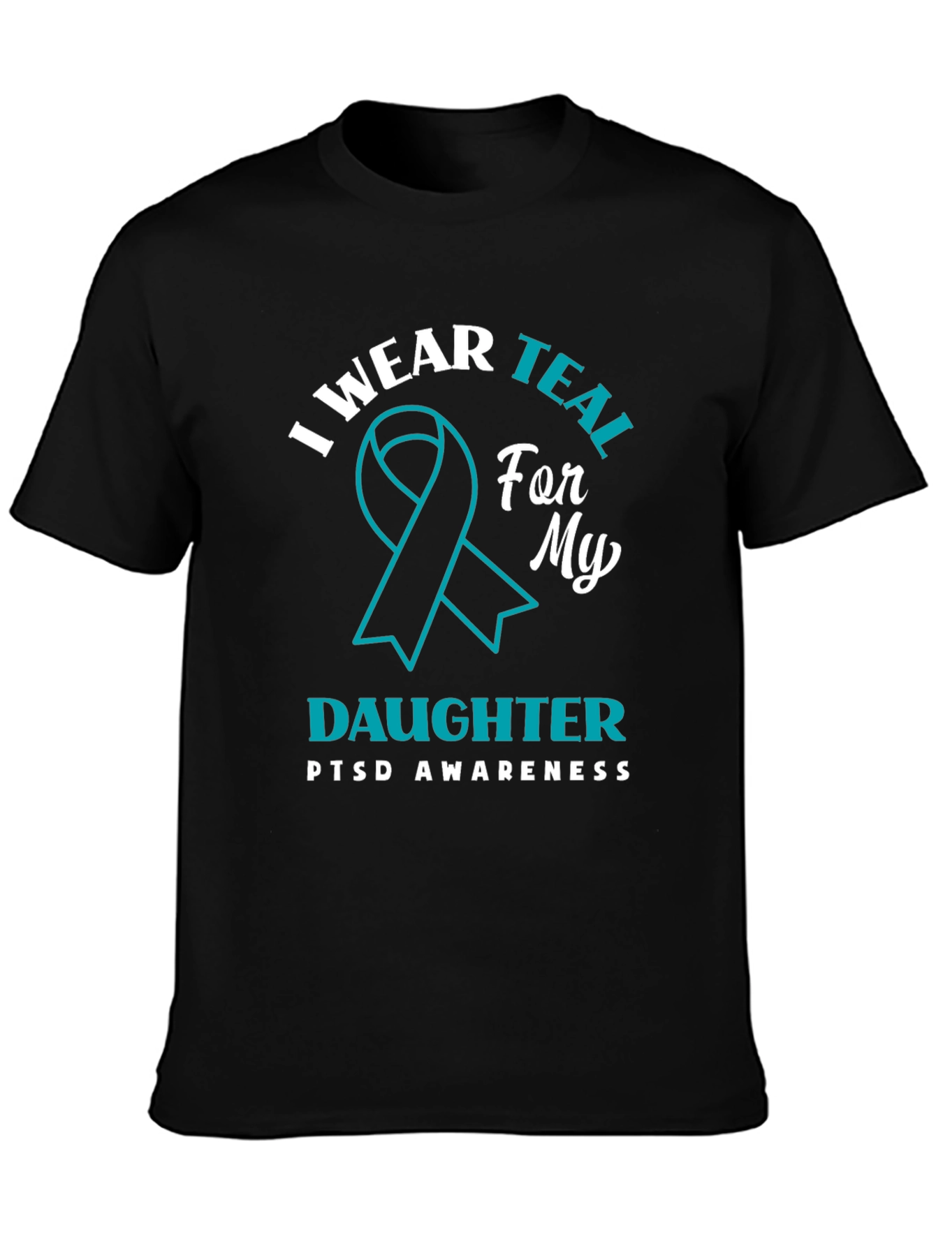 Teal PTSD Awareness Daughter T-Shirt