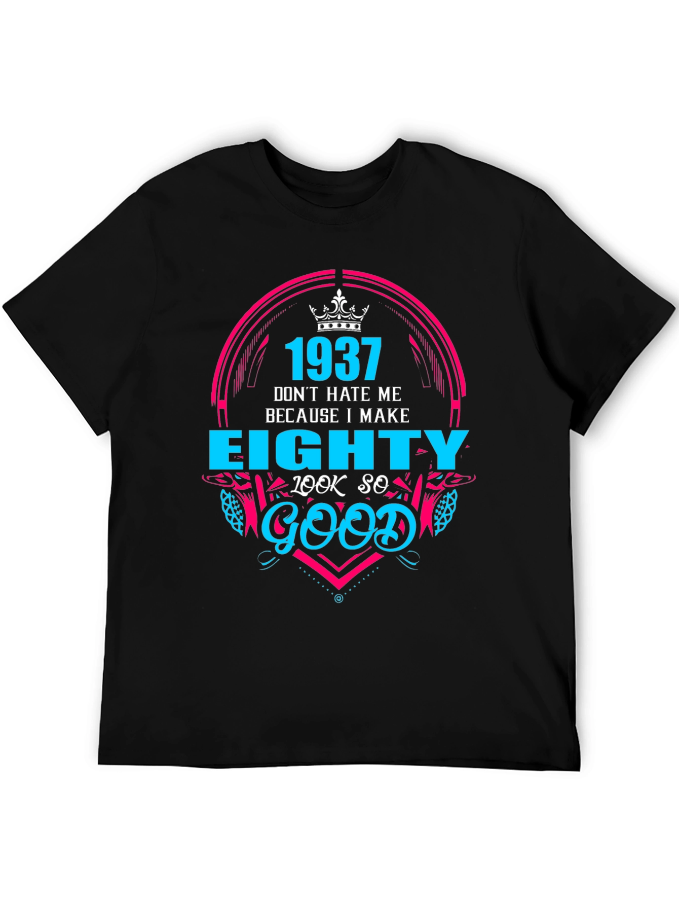 1937 Birthday T-Shirt - Eighty Look So Good