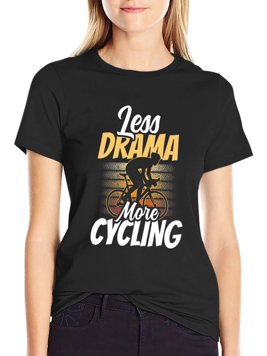 Less Drama More Cycling T-Shirt