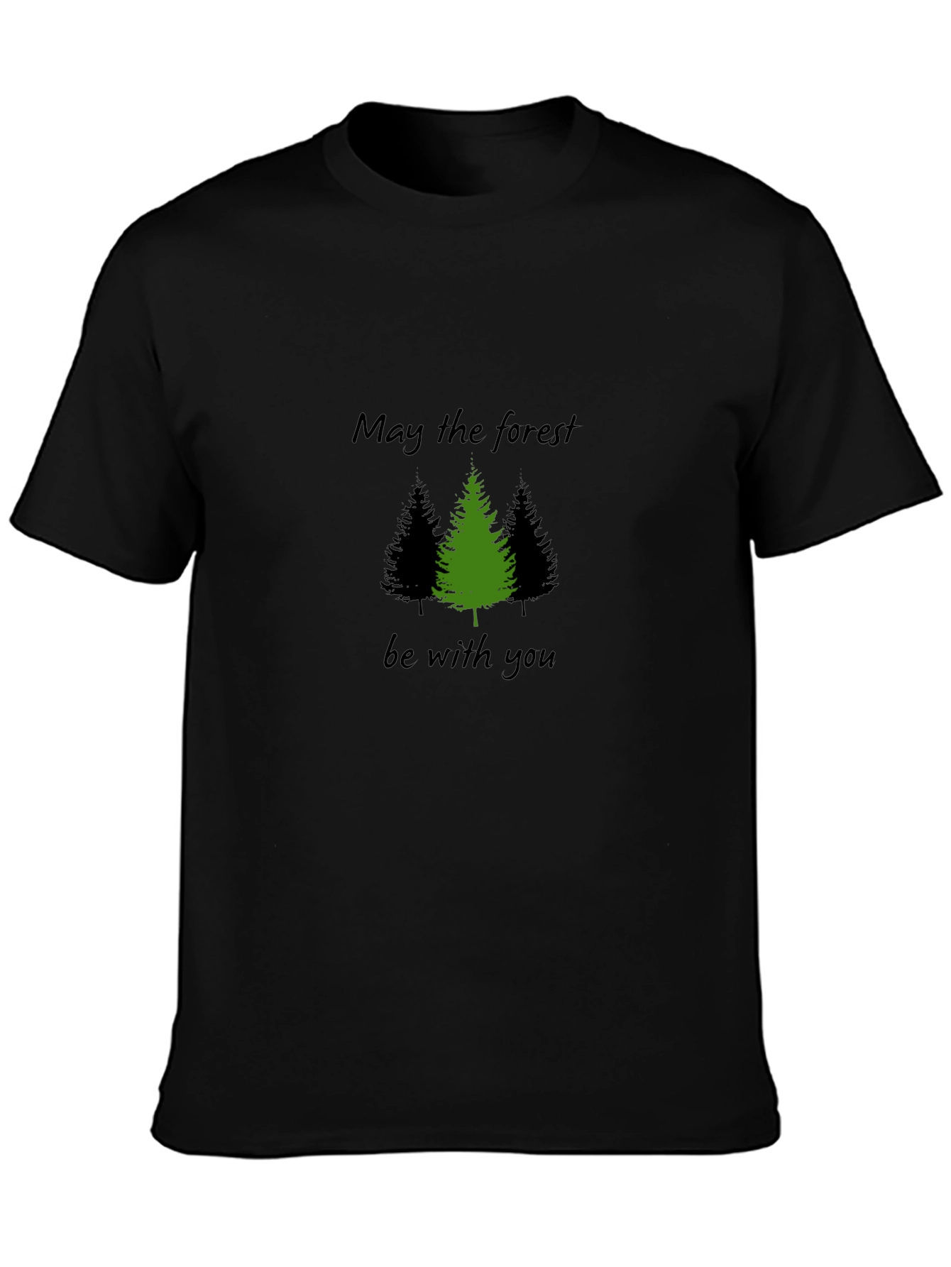 May the Forest Be With You T-Shirt