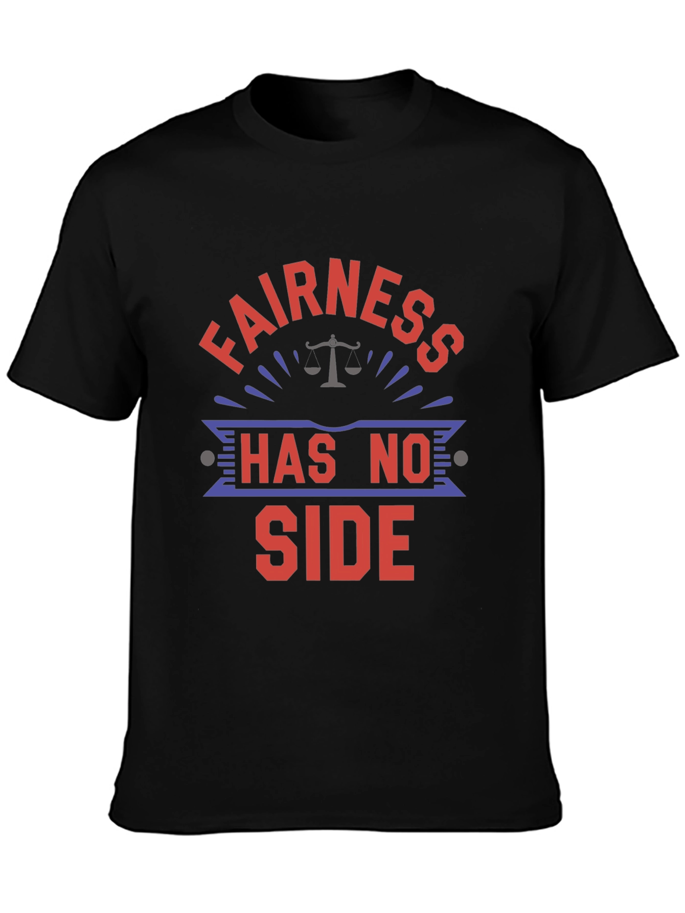 Fairness Has No Side T-Shirt - Justice Advocate Tee