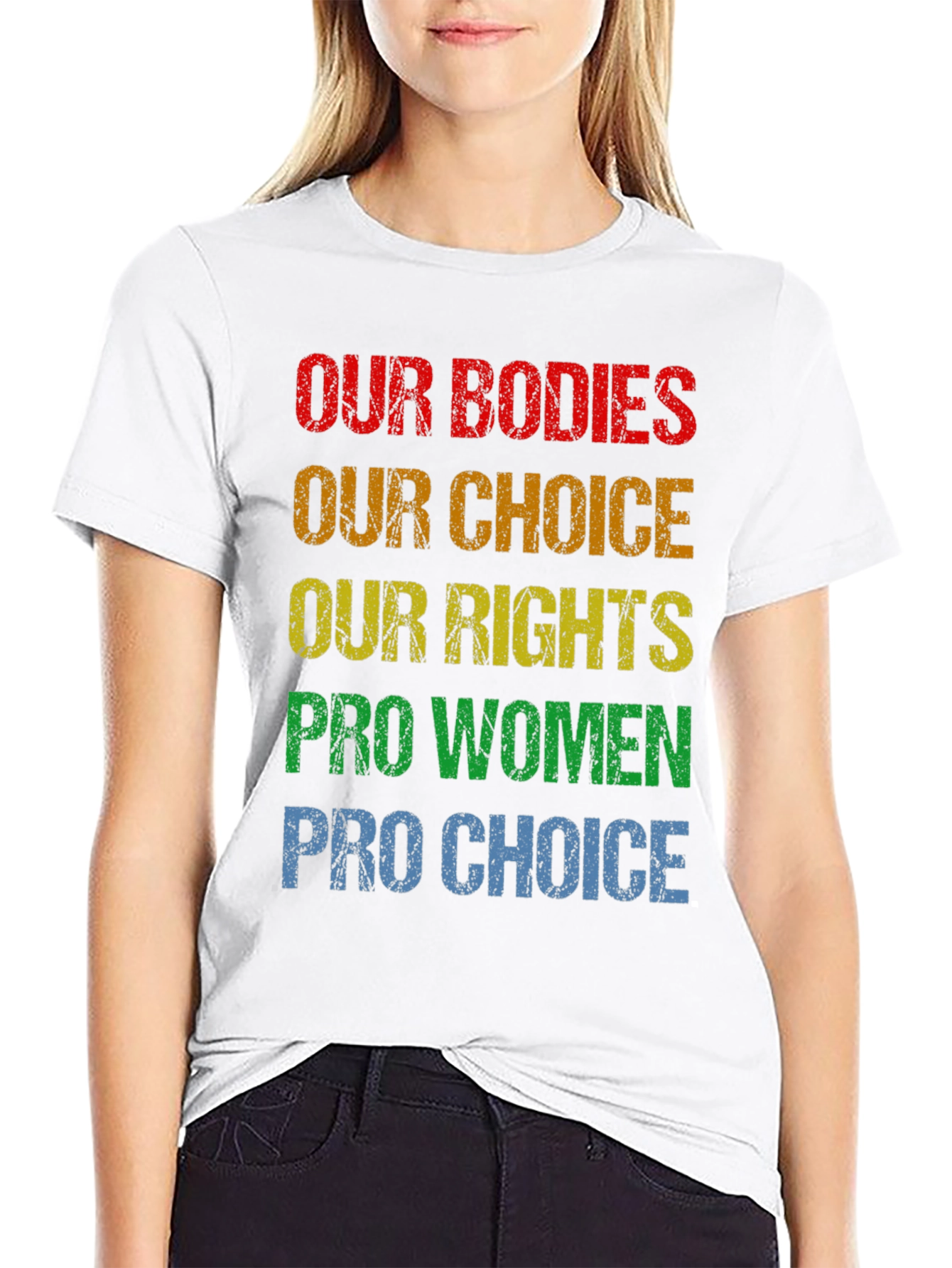 Pro Choice T-Shirt - Our Bodies Our Choice
