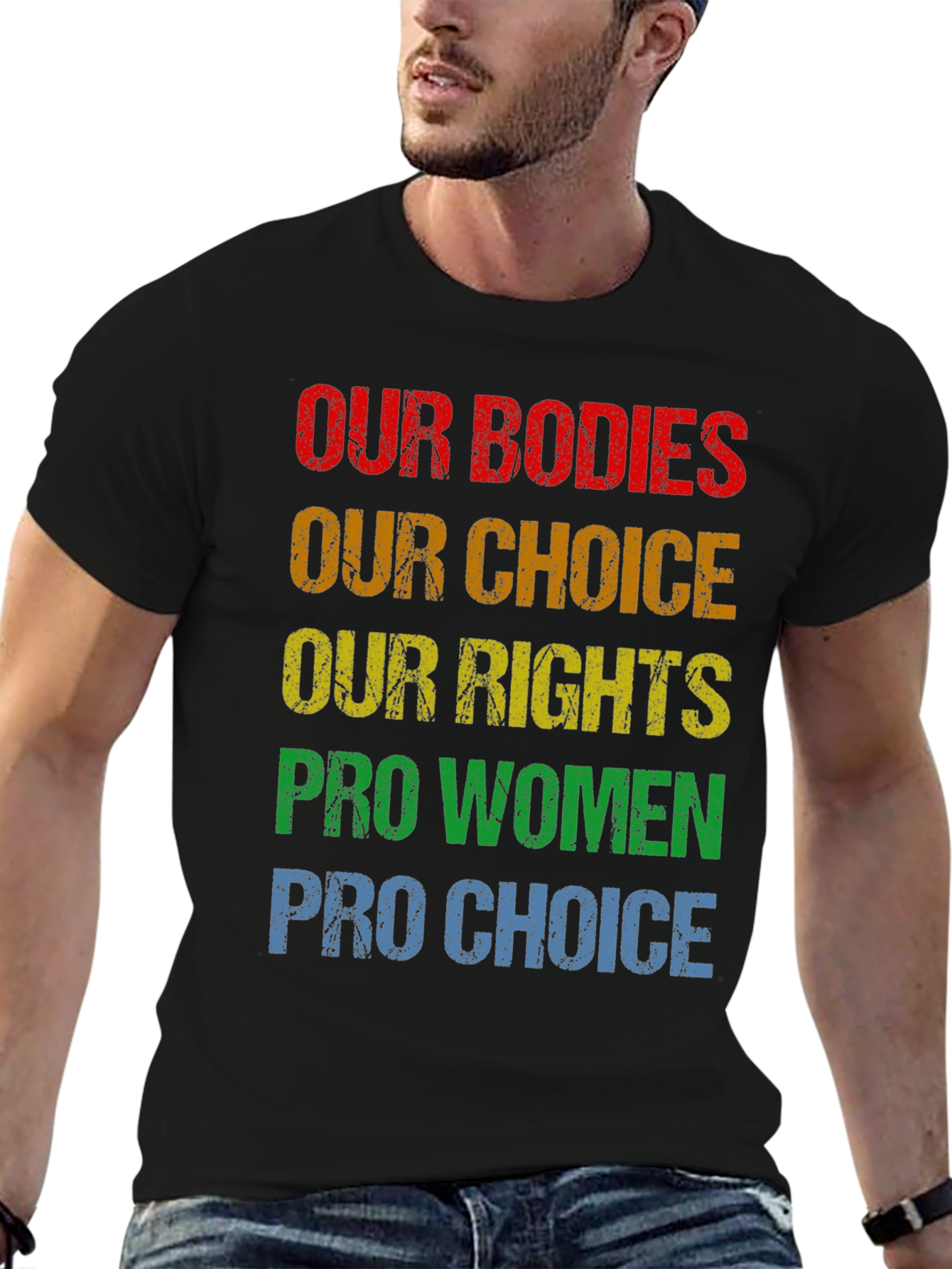 Pro Choice T-Shirt - Our Bodies Our Choice