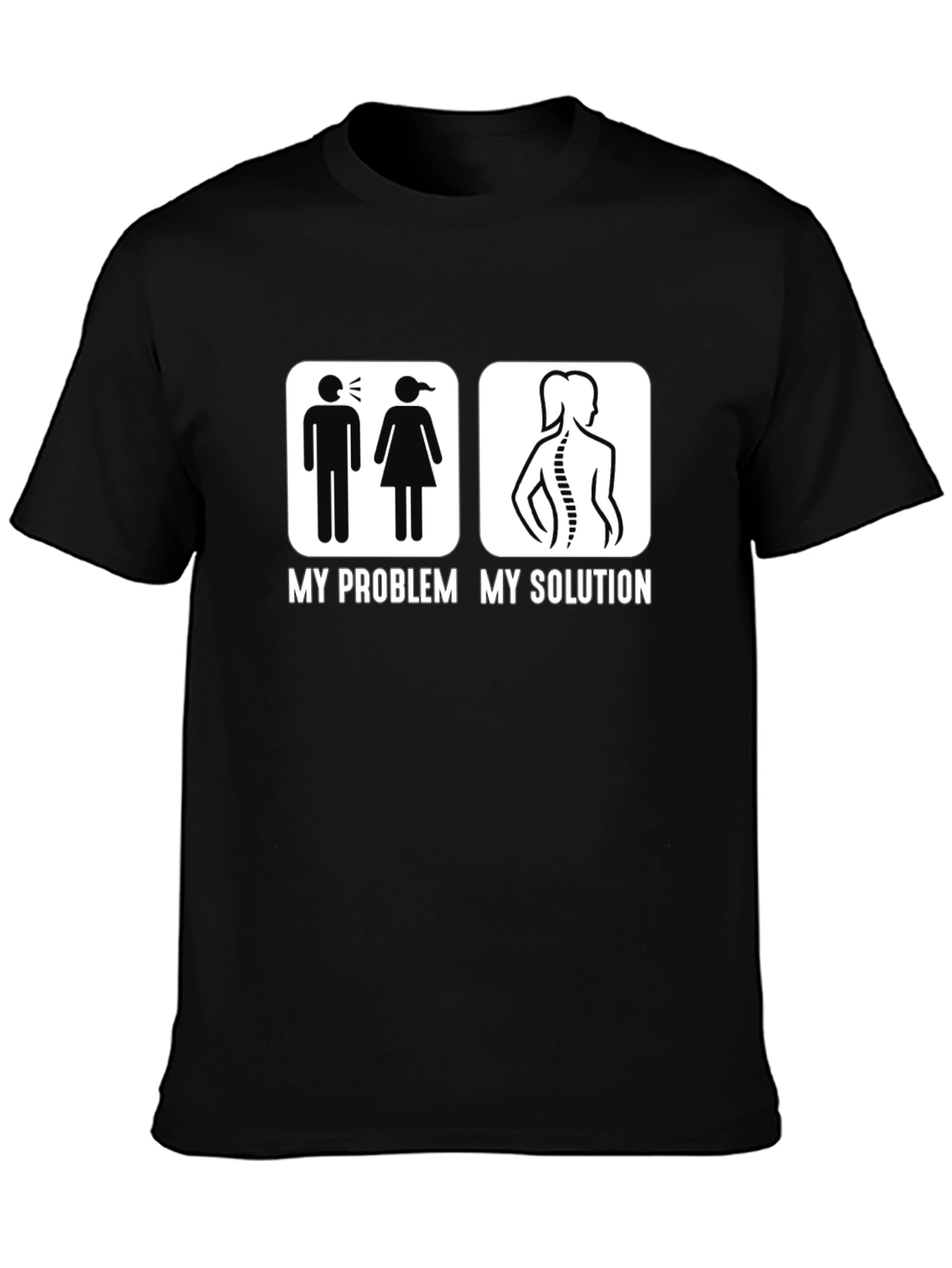 My Problem My Solution Chiropractic T-Shirt
