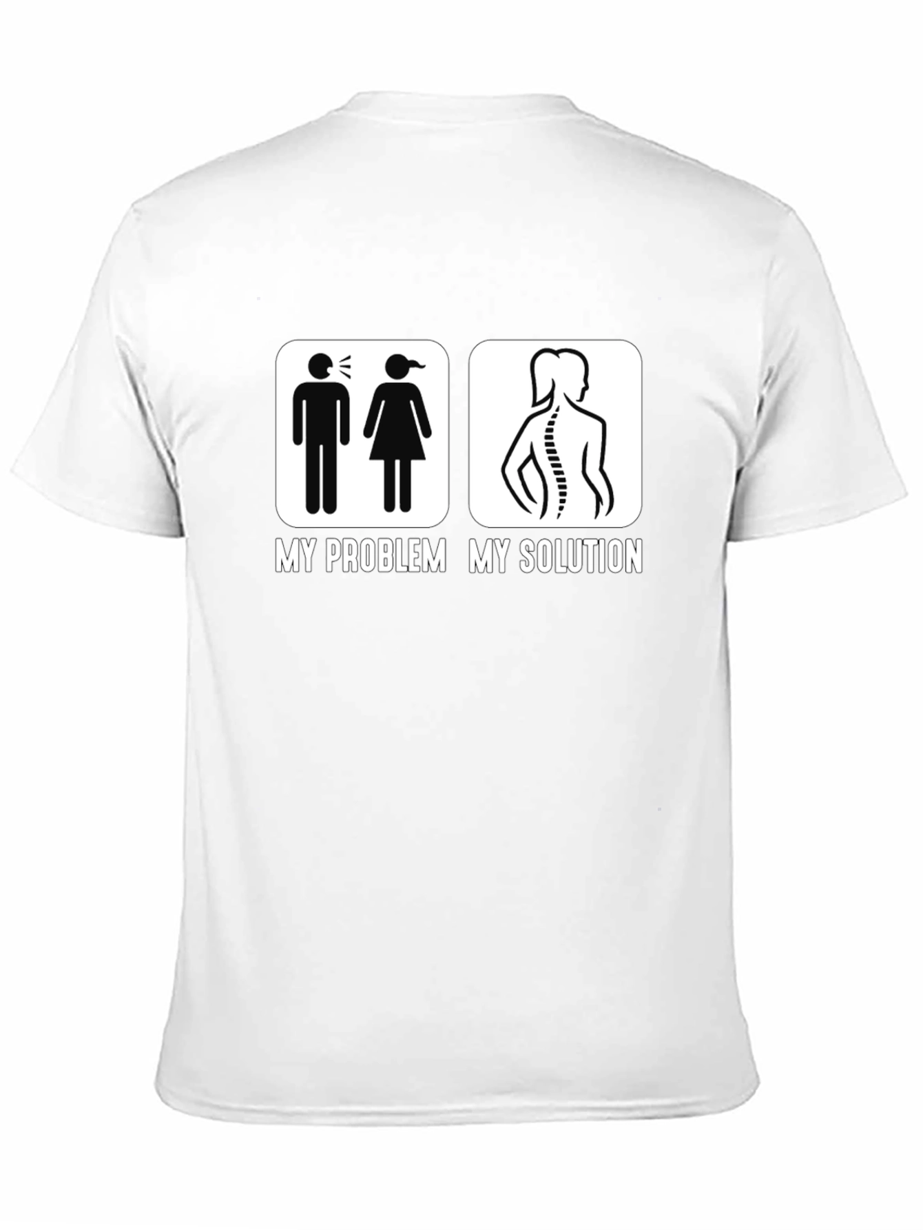 My Problem My Solution Chiropractic T-Shirt