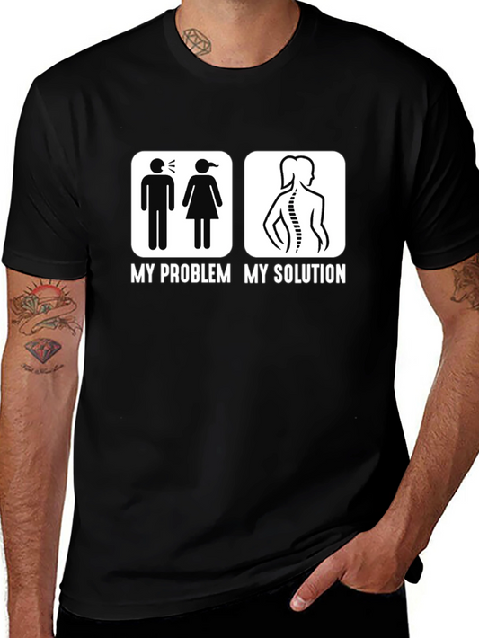 My Problem My Solution Chiropractic T-Shirt
