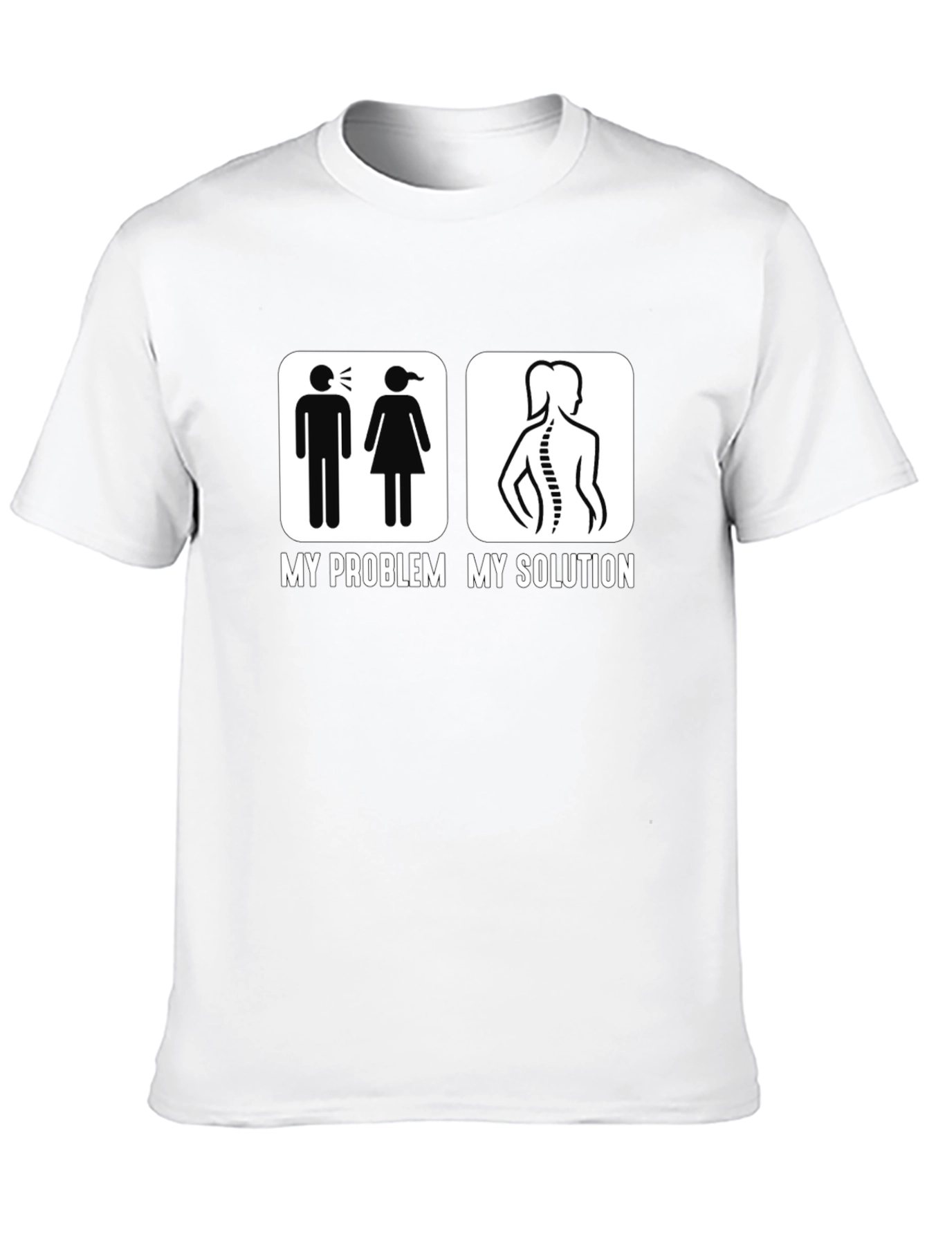 My Problem My Solution Chiropractic T-Shirt