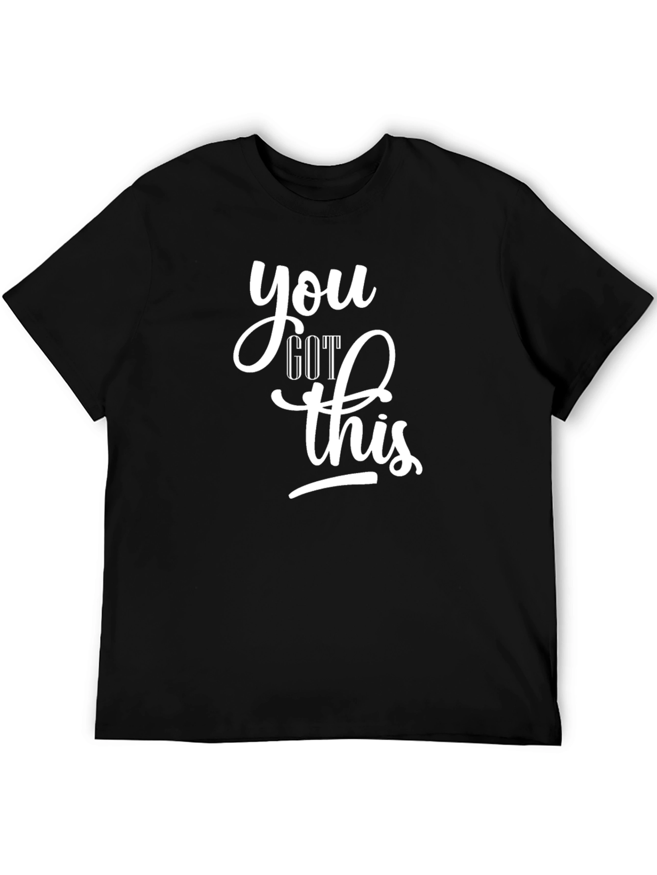 Motivational Black T-Shirt - You Got This