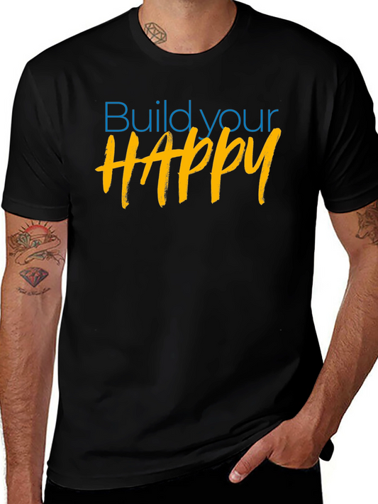 Build Your Happy Graphic Tee