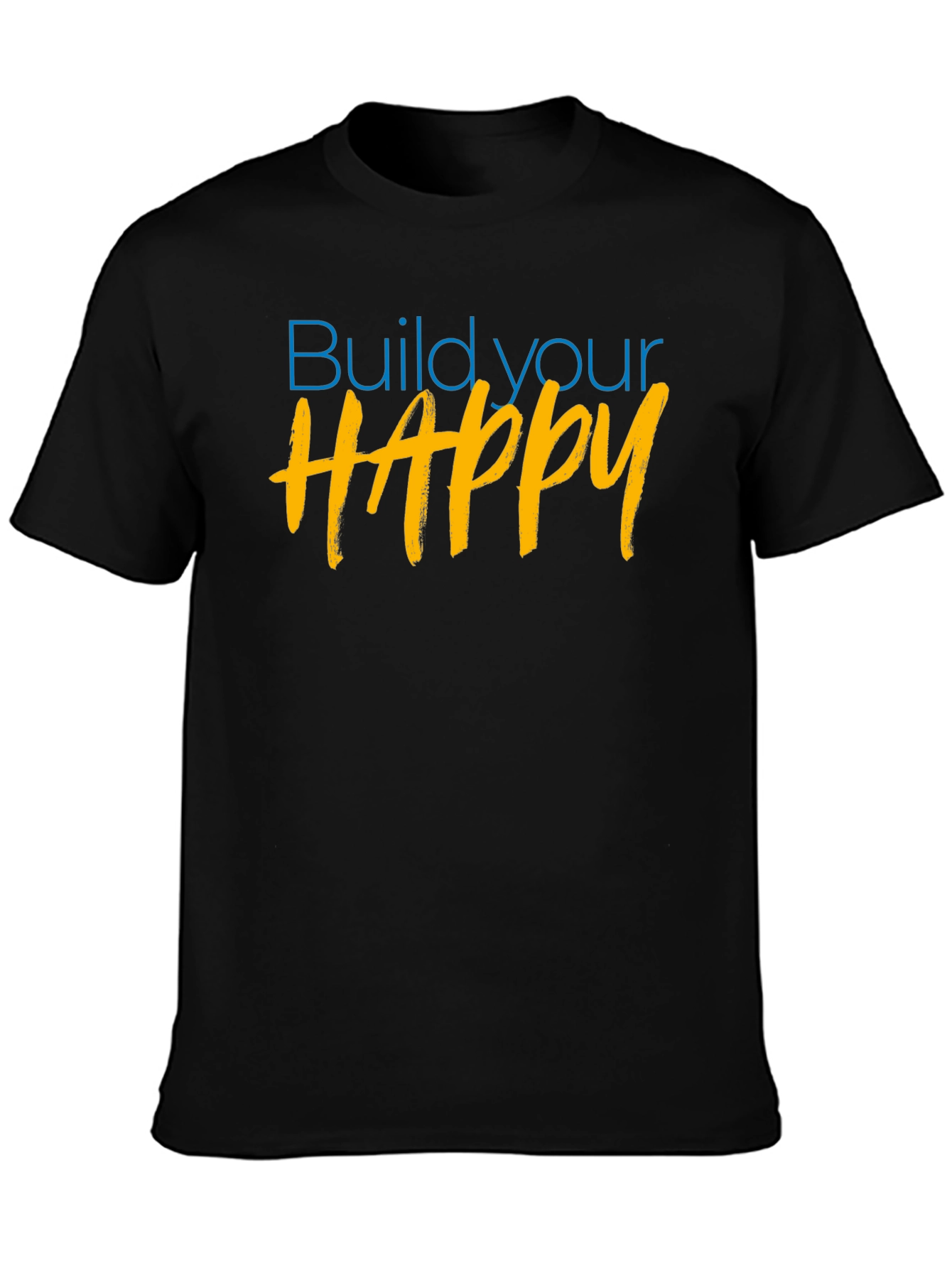Build Your Happy Graphic Tee
