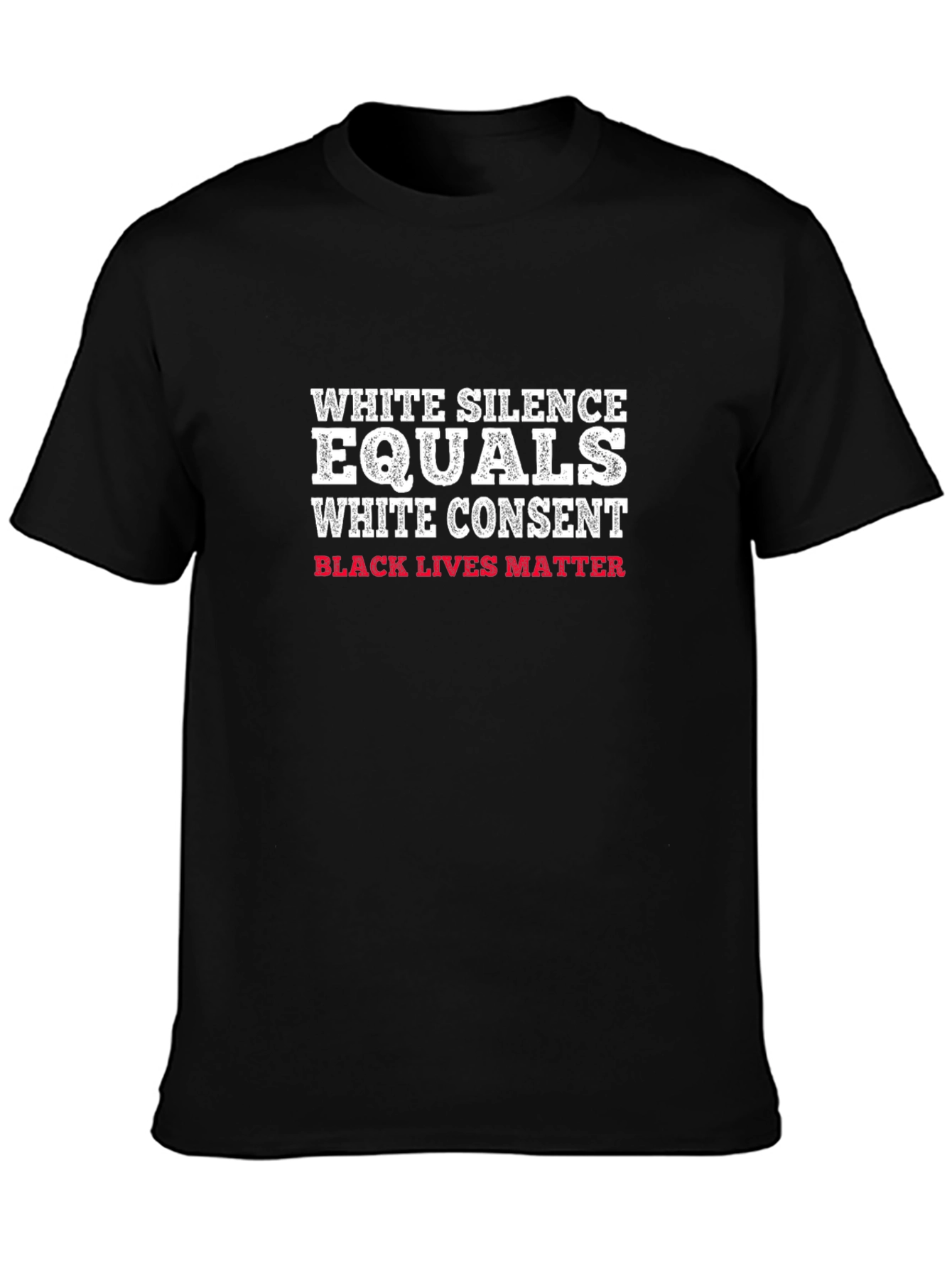 Black Lives Matter T-Shirt - White Silence Equals Consent