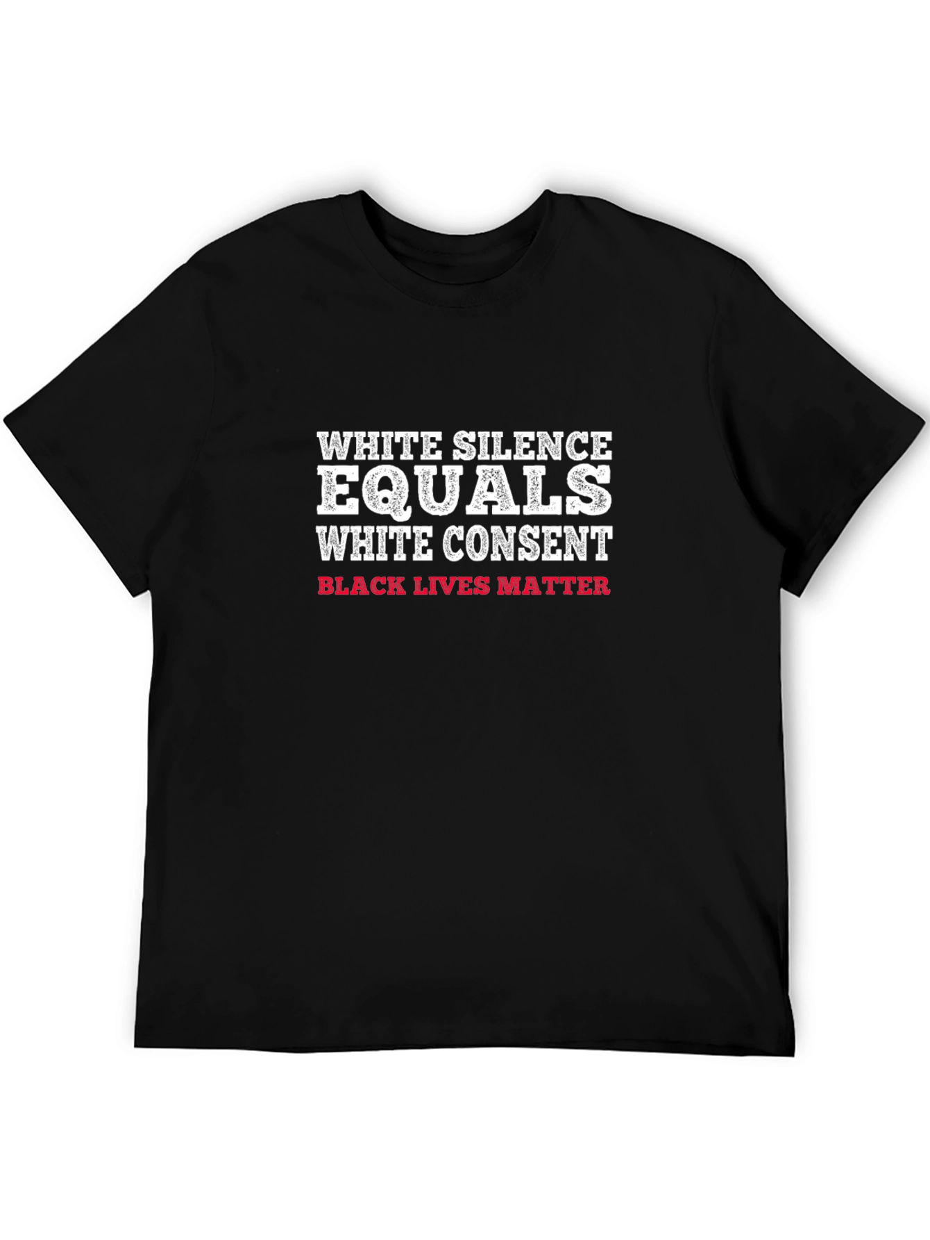 Black Lives Matter T-Shirt - White Silence Equals Consent