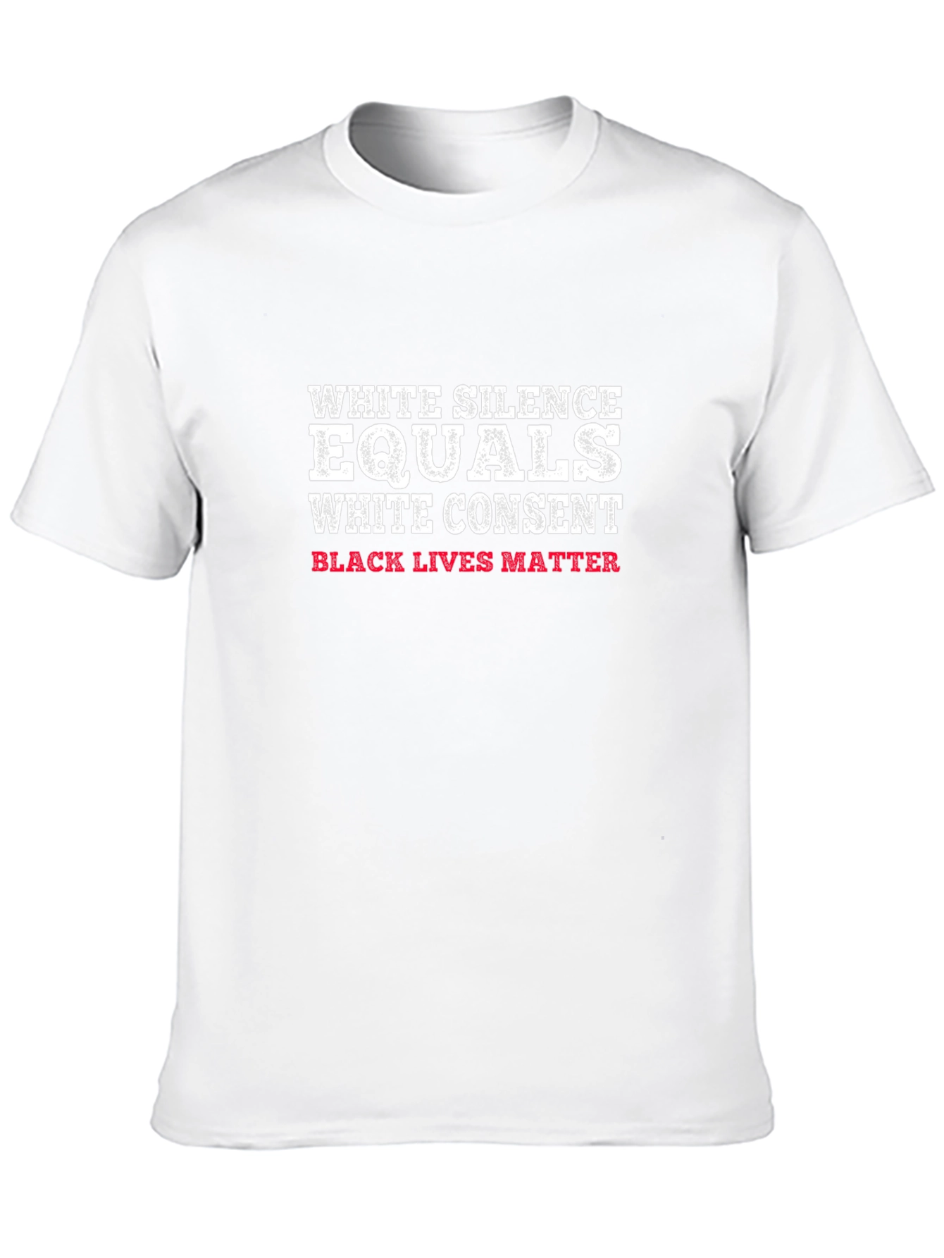 Black Lives Matter T-Shirt - White Silence Equals Consent