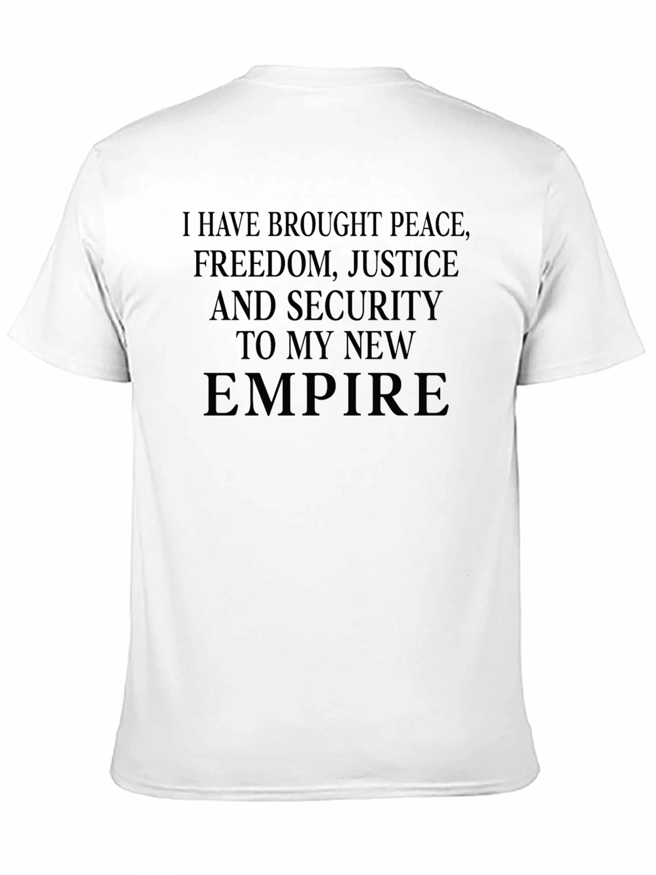 Peace Freedom Justice Empire Graphic T-Shirt