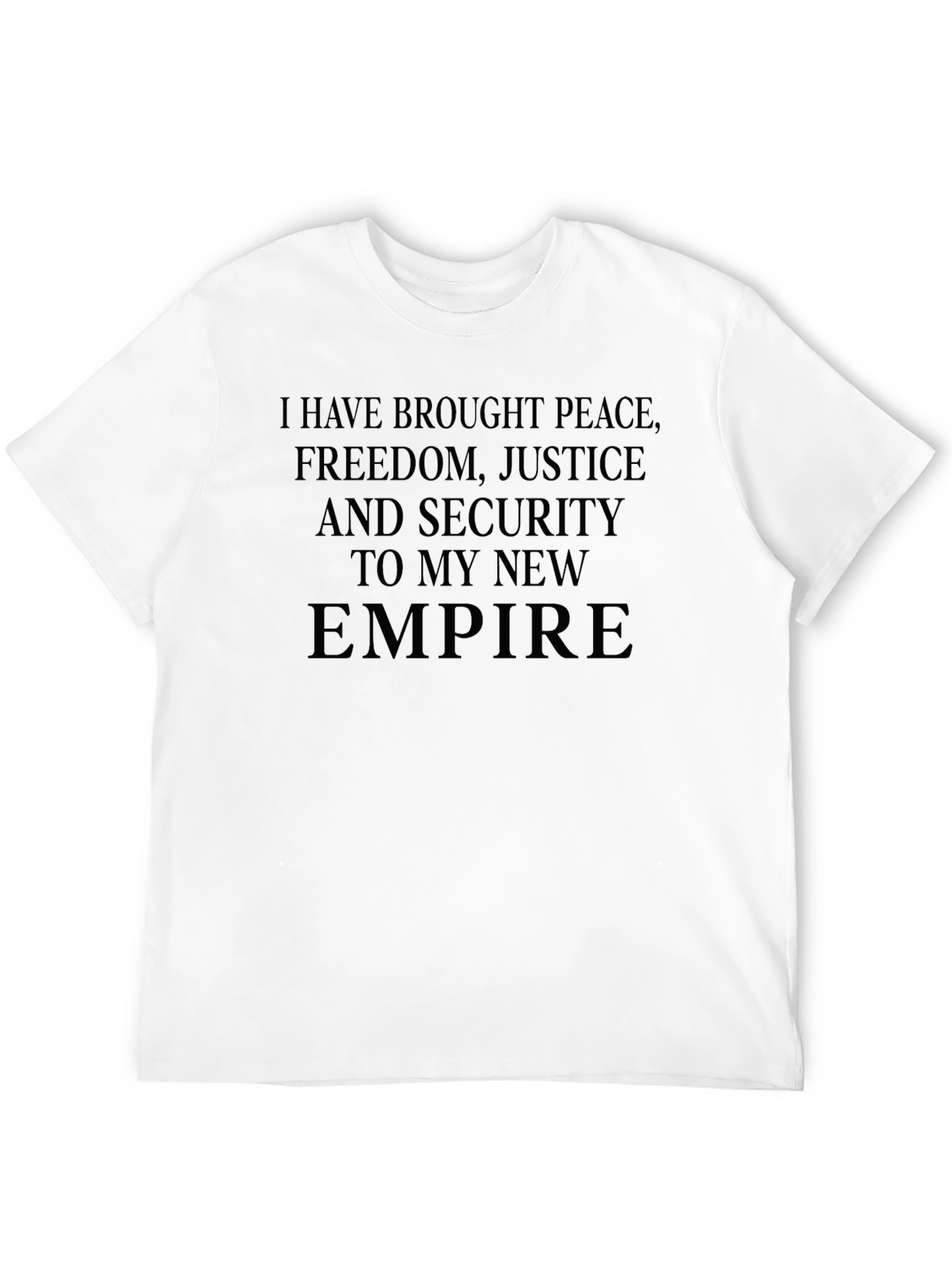 Peace Freedom Justice Empire Graphic T-Shirt