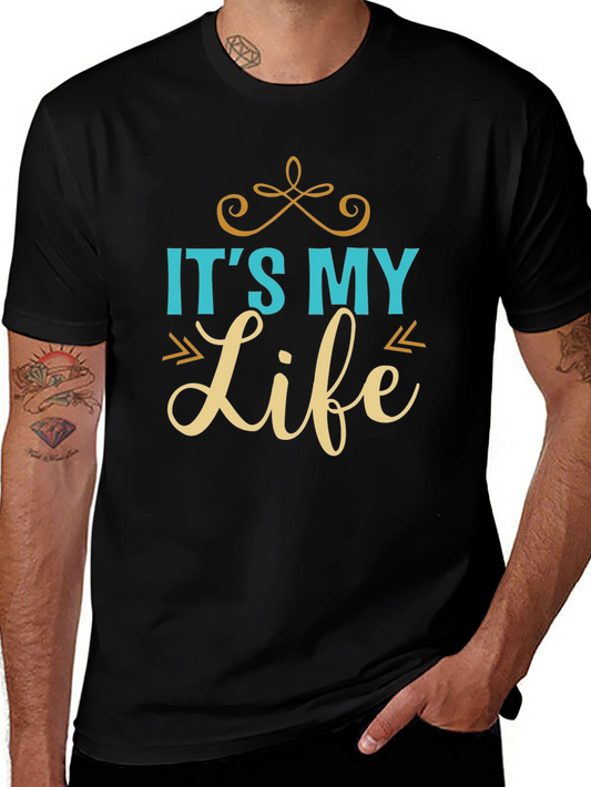 Its My Life T-Shirt - Stylish Graphic Tee