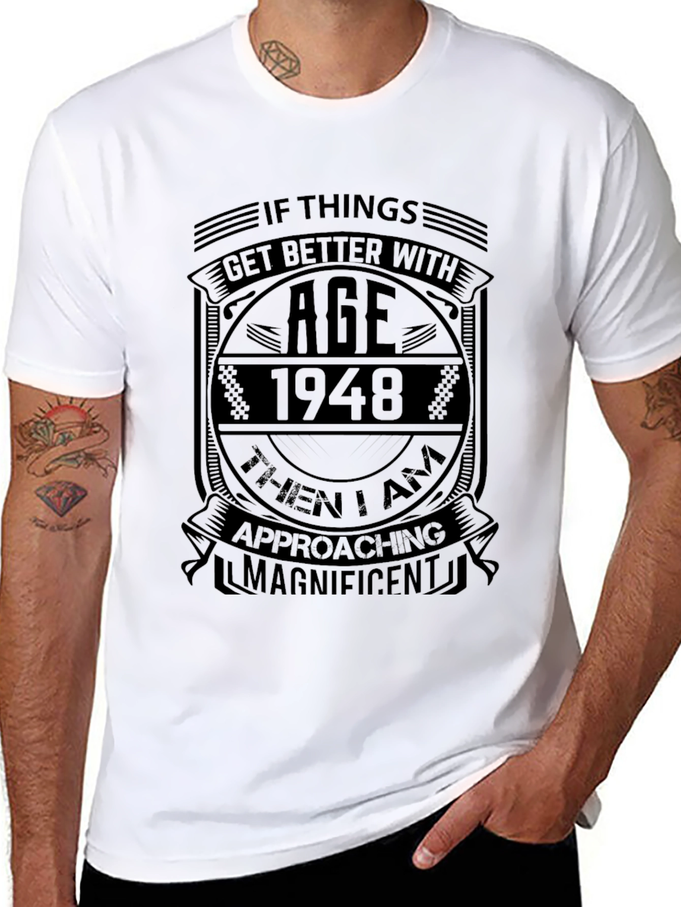 If Things Get Better With Age 1948 T-Shirt