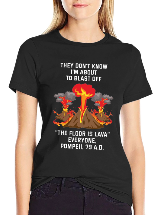 Volcano Blast Off Graphic Tee - Pompeii Humor T-Shirt