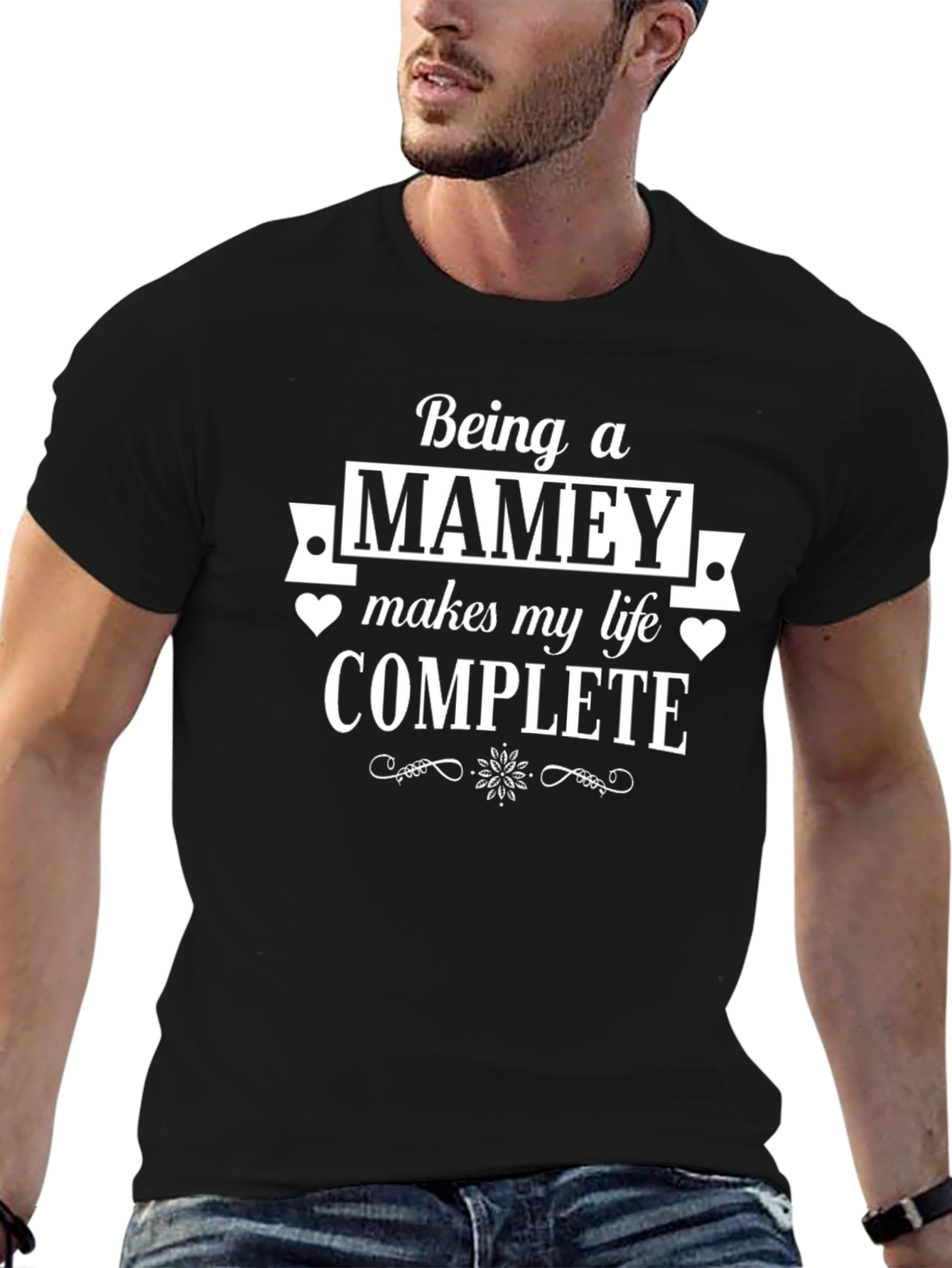 Being a Mamey T-Shirt Makes My Life Complete
