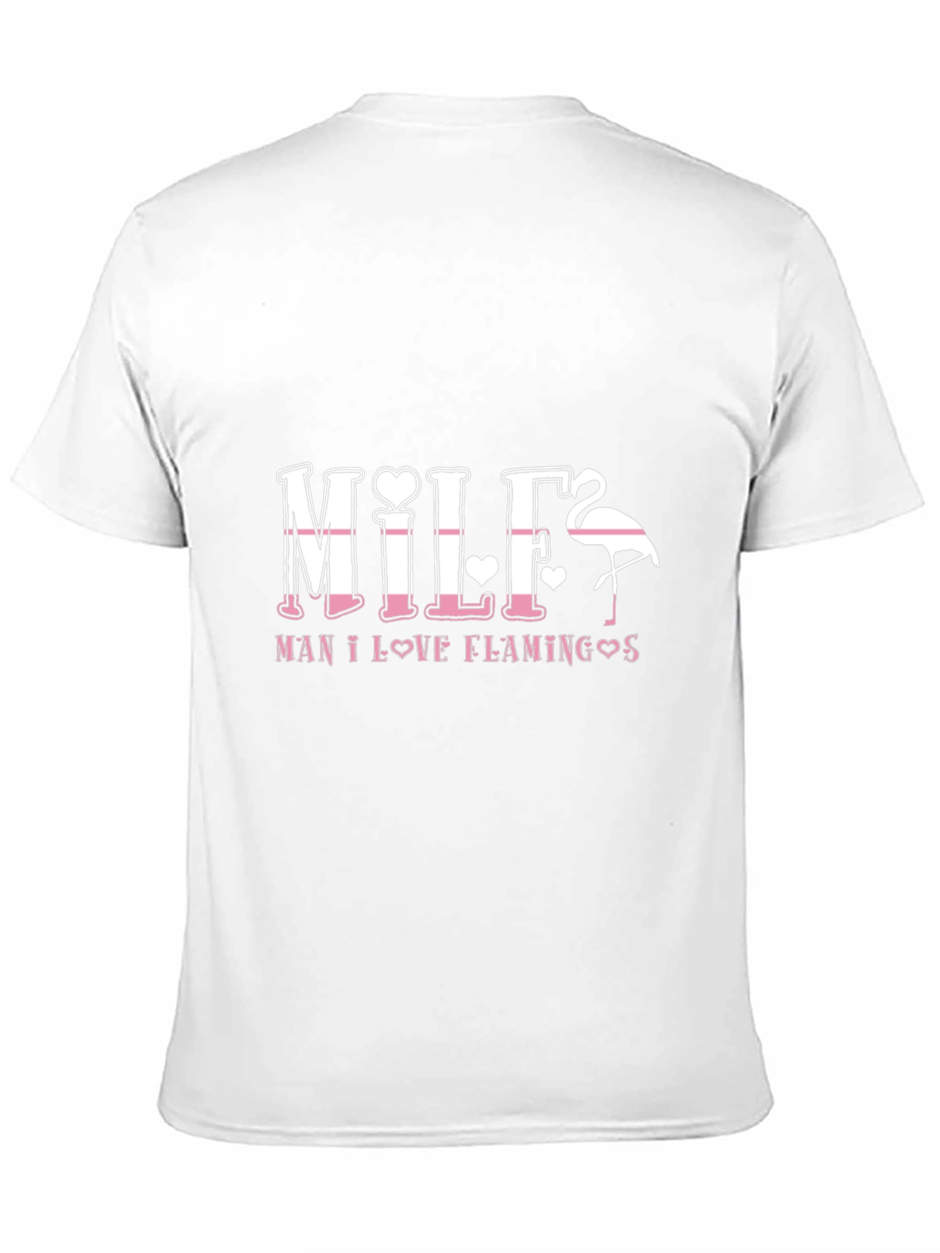Man I Love Flamingos MILF Graphic T-Shirt