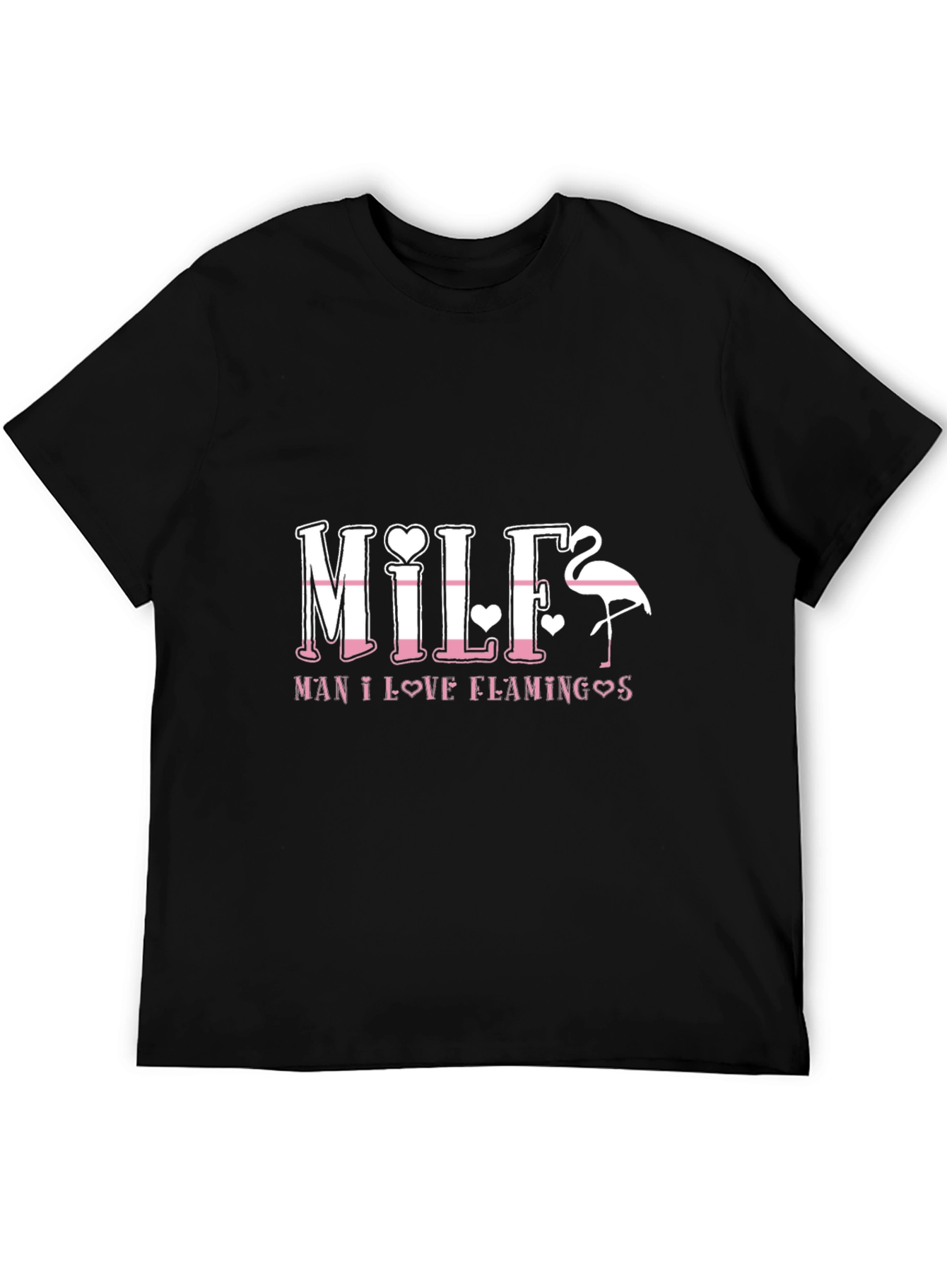 Man I Love Flamingos MILF Graphic T-Shirt