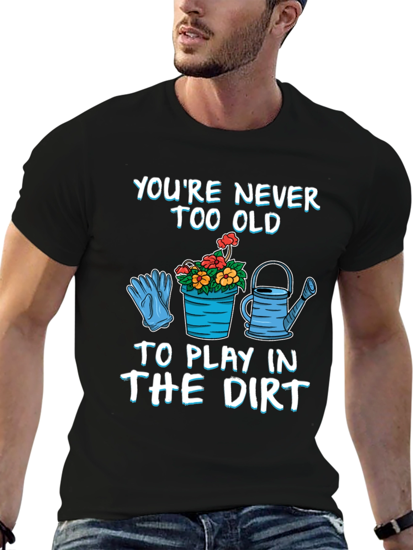 Never Too Old Gardening T-Shirt