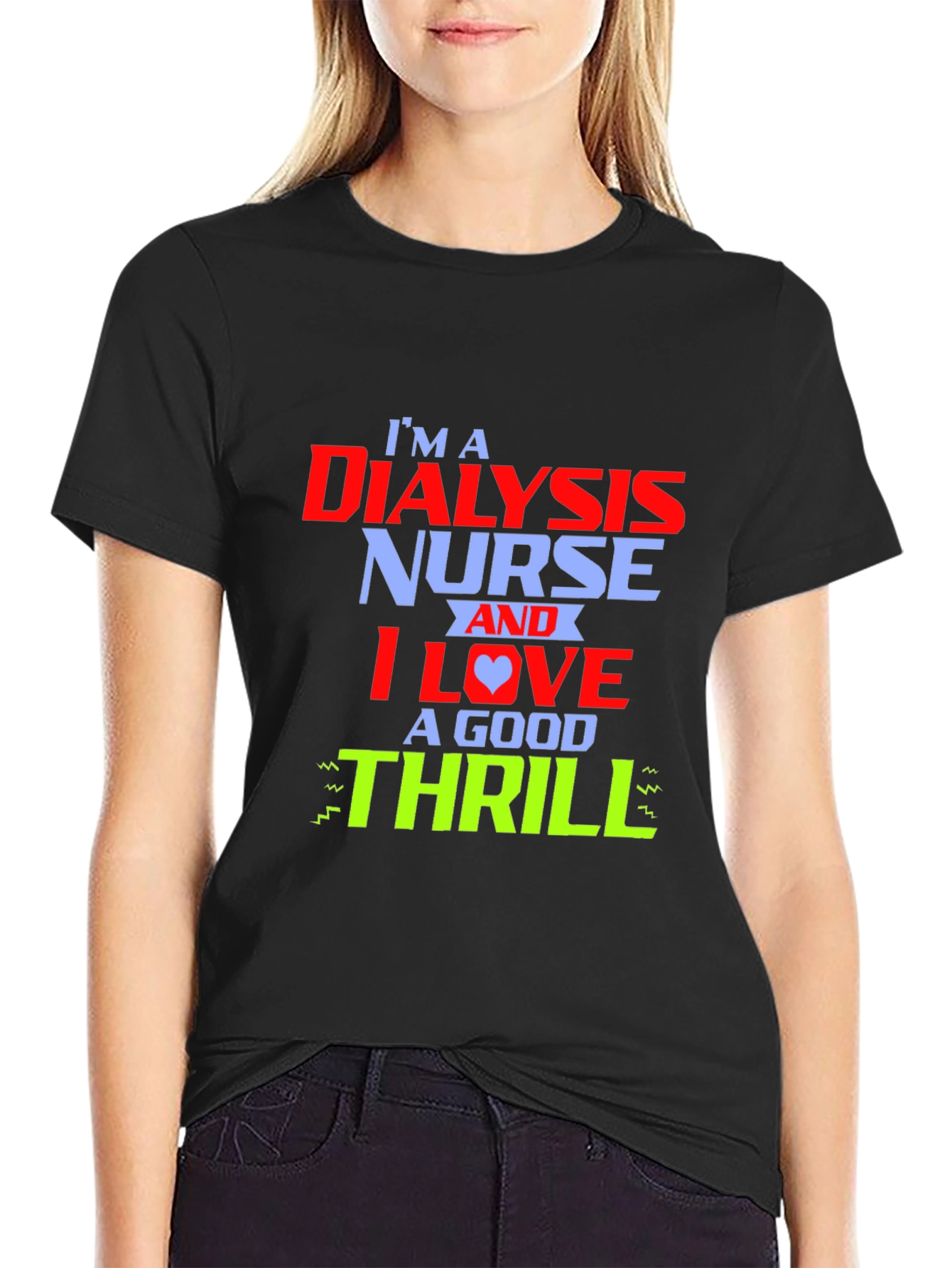 Dialysis Nurse Thrill T-Shirt - Cool Nursing Tee